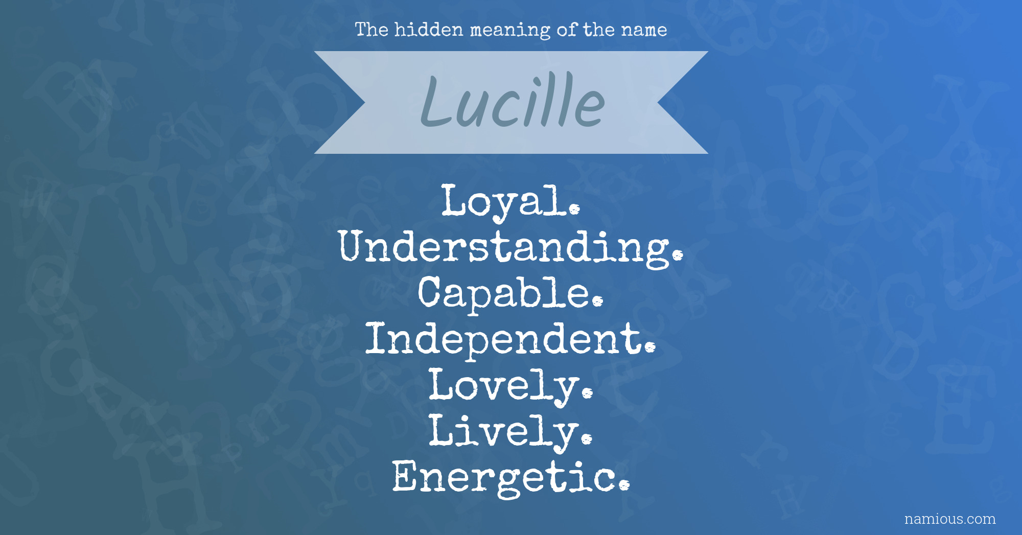 The hidden meaning of the name Lucille