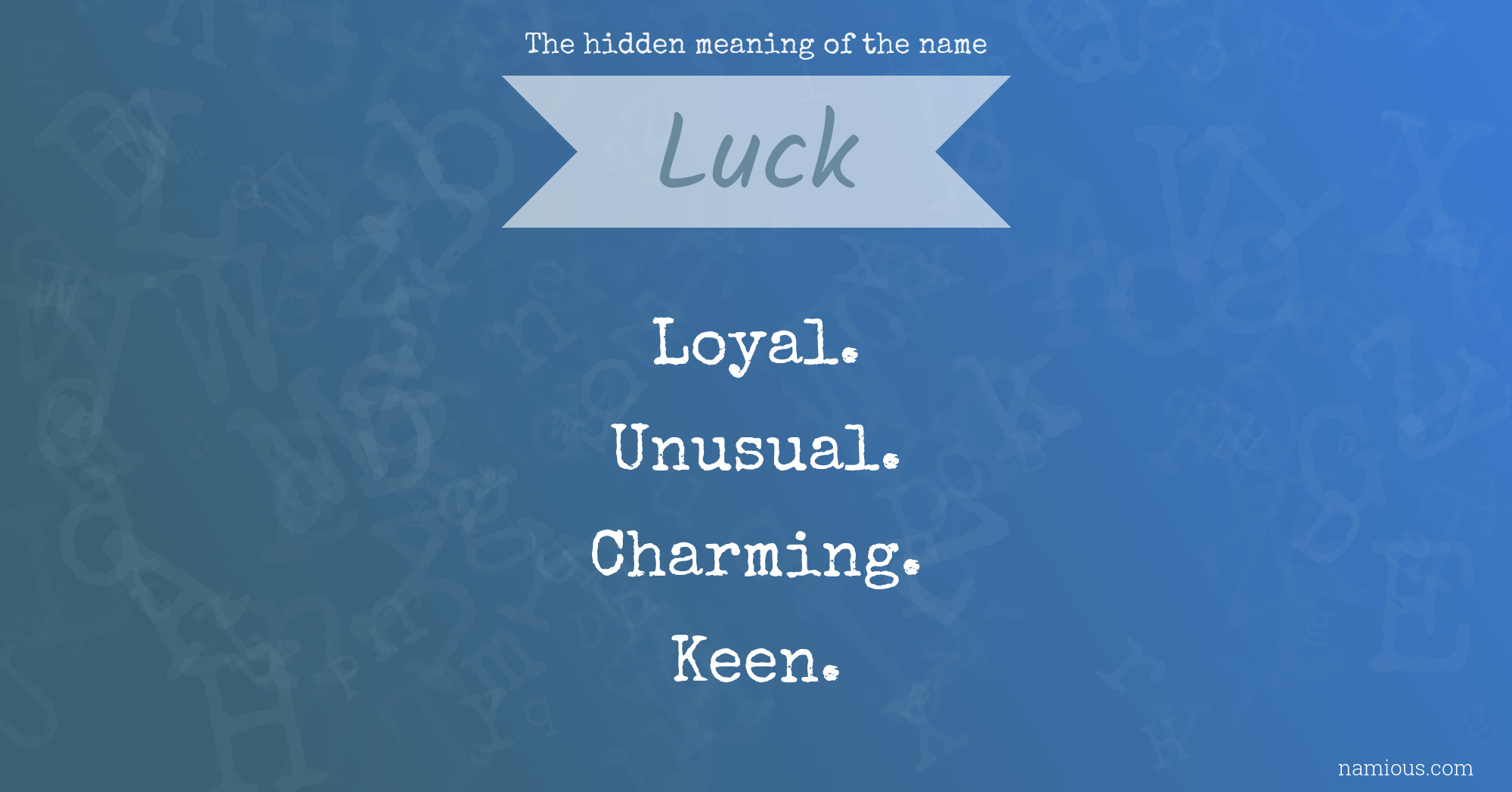 The hidden meaning of the name Luck