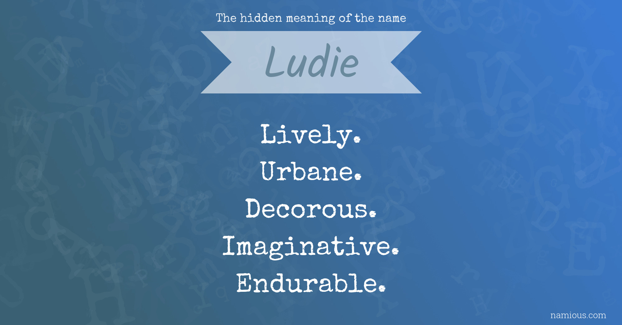 The hidden meaning of the name Ludie