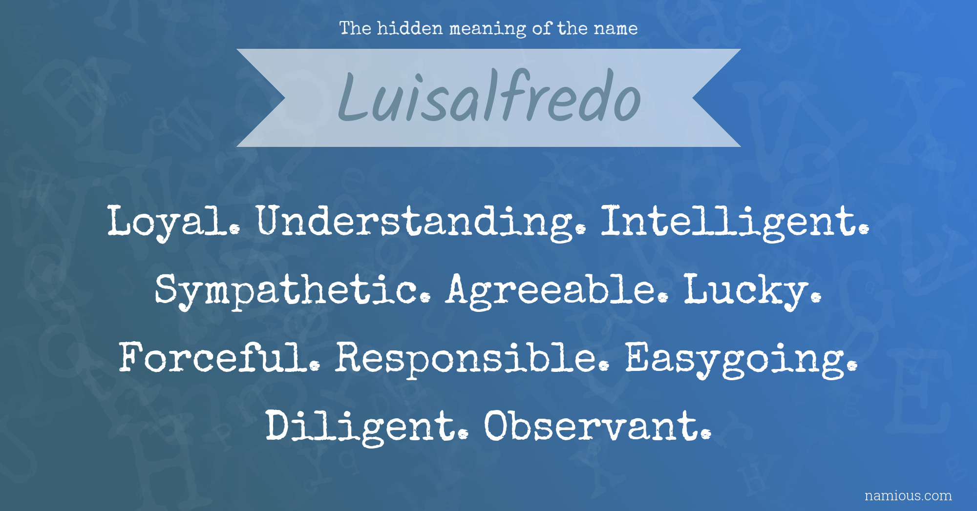 The hidden meaning of the name Luisalfredo