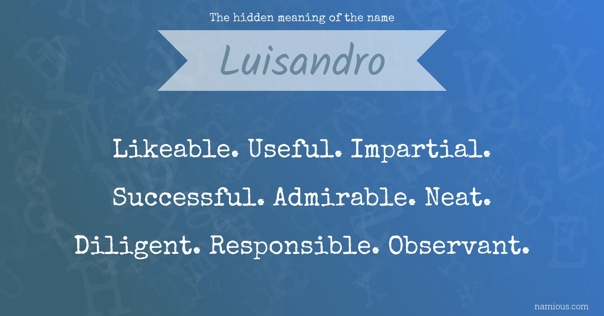 The hidden meaning of the name Luisandro