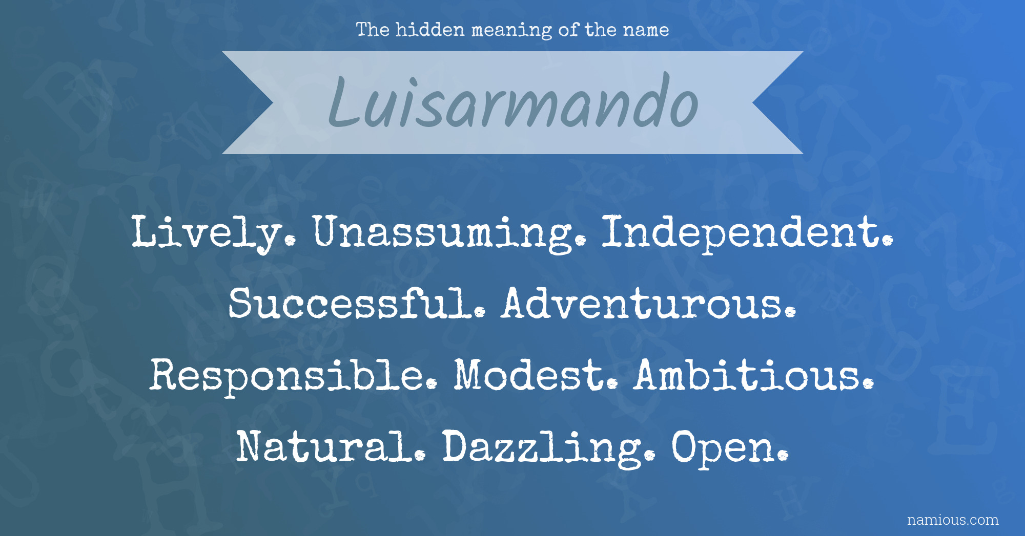 The hidden meaning of the name Luisarmando