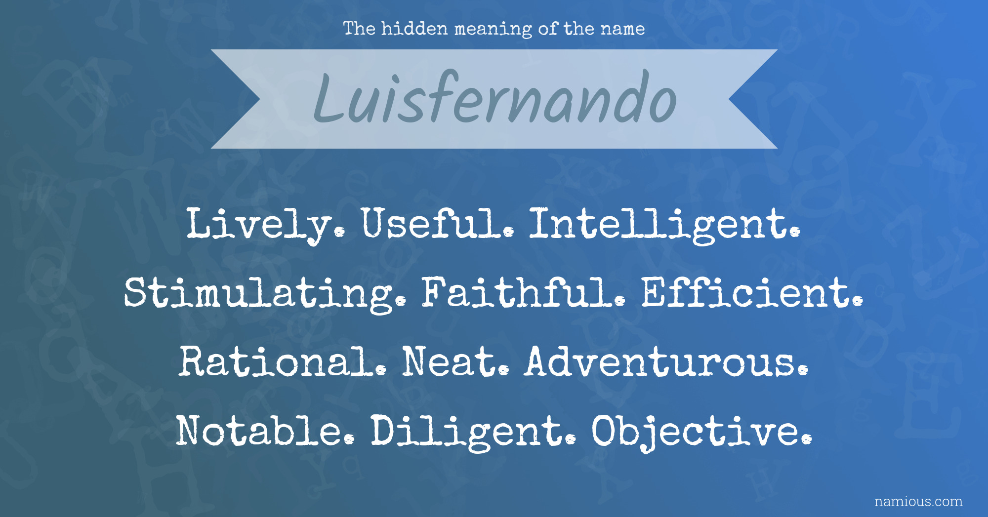 The hidden meaning of the name Luisfernando