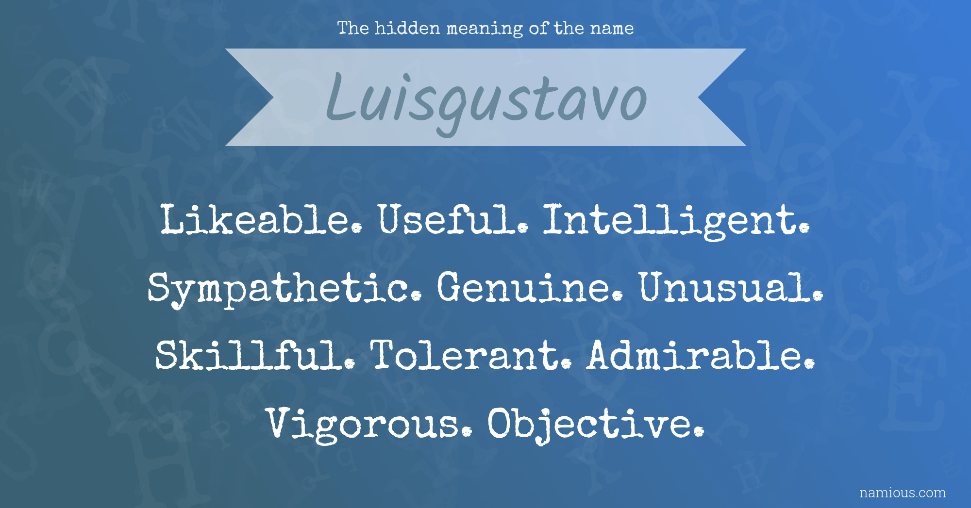 The hidden meaning of the name Luisgustavo