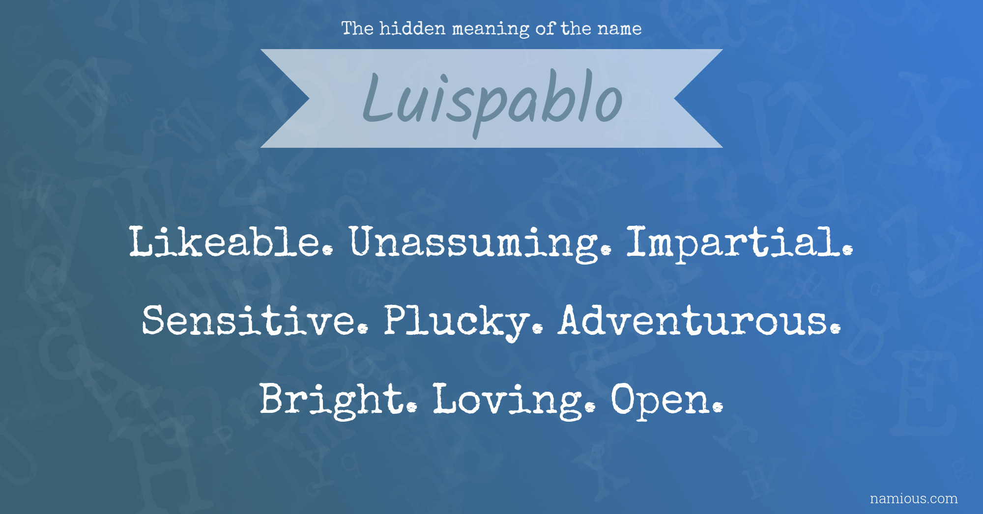 The hidden meaning of the name Luispablo