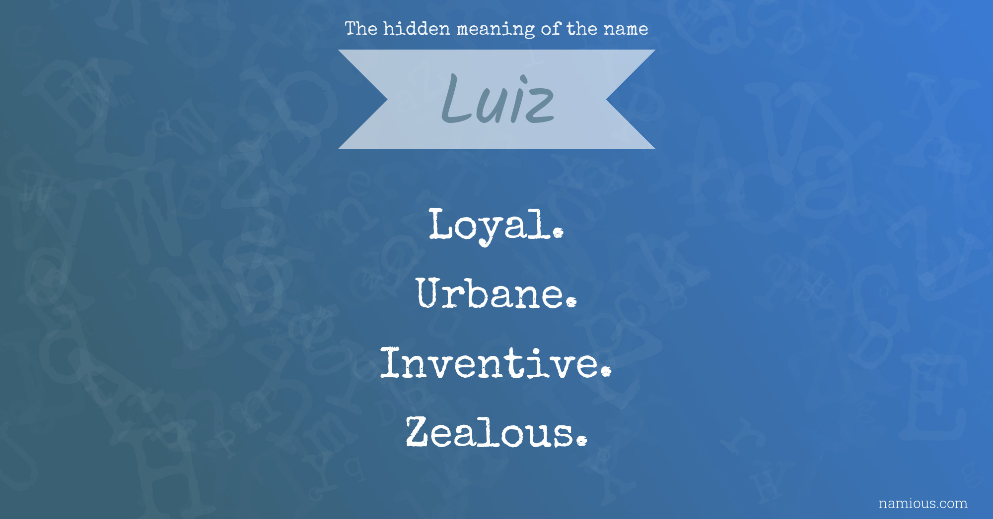 The hidden meaning of the name Luiz