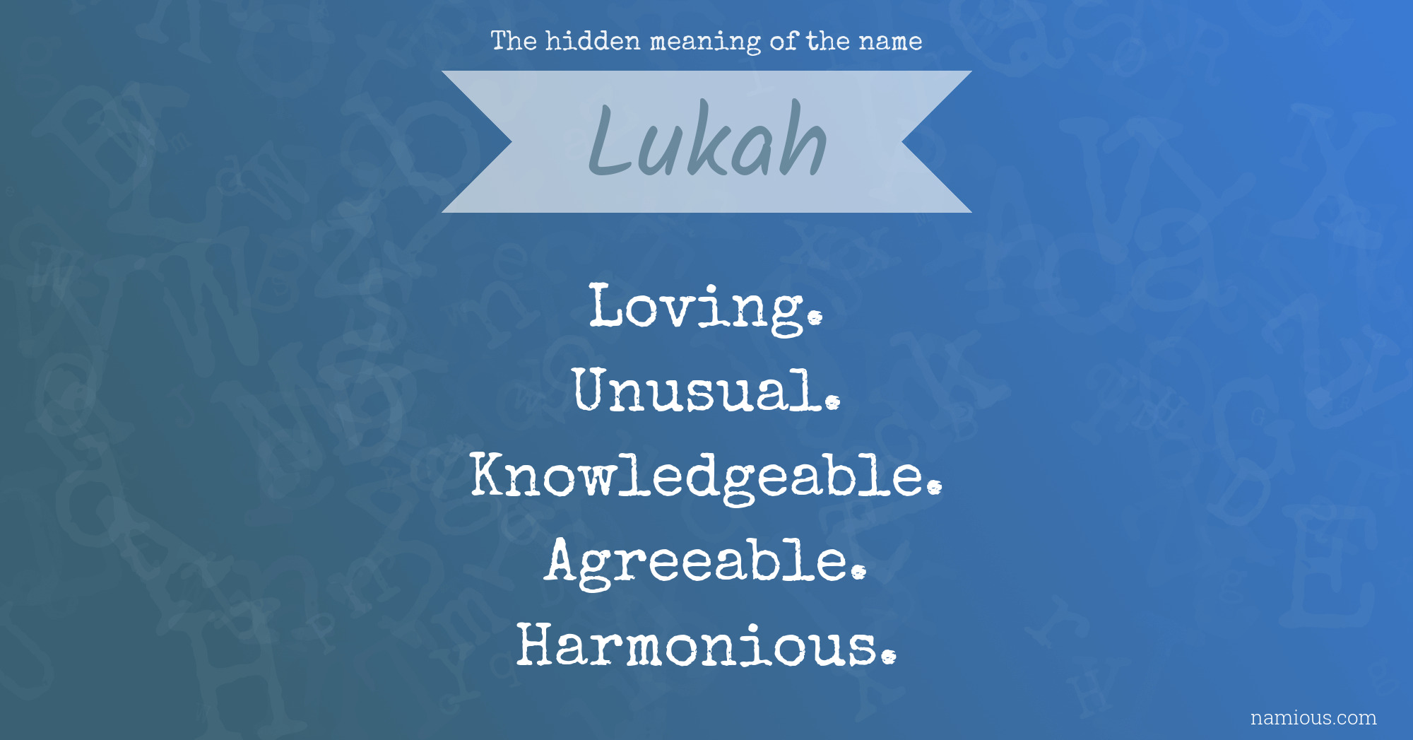 The hidden meaning of the name Lukah