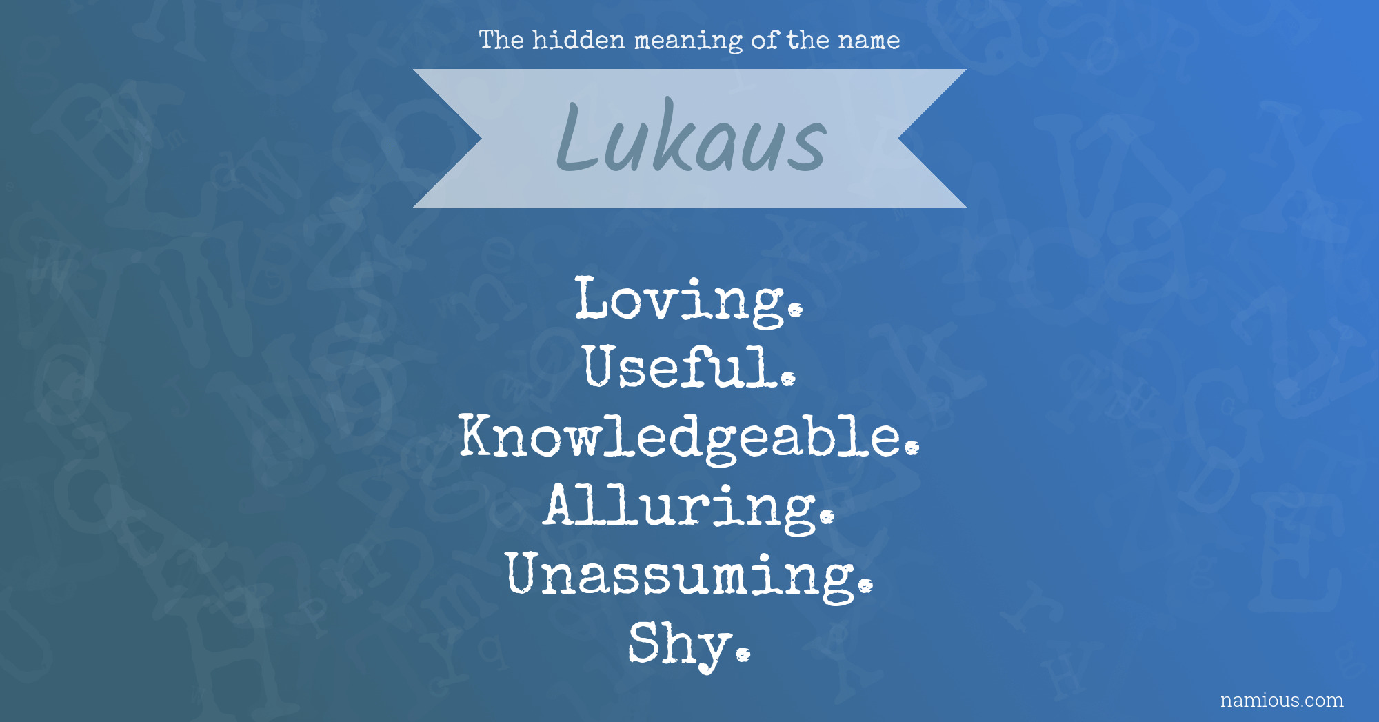 The hidden meaning of the name Lukaus