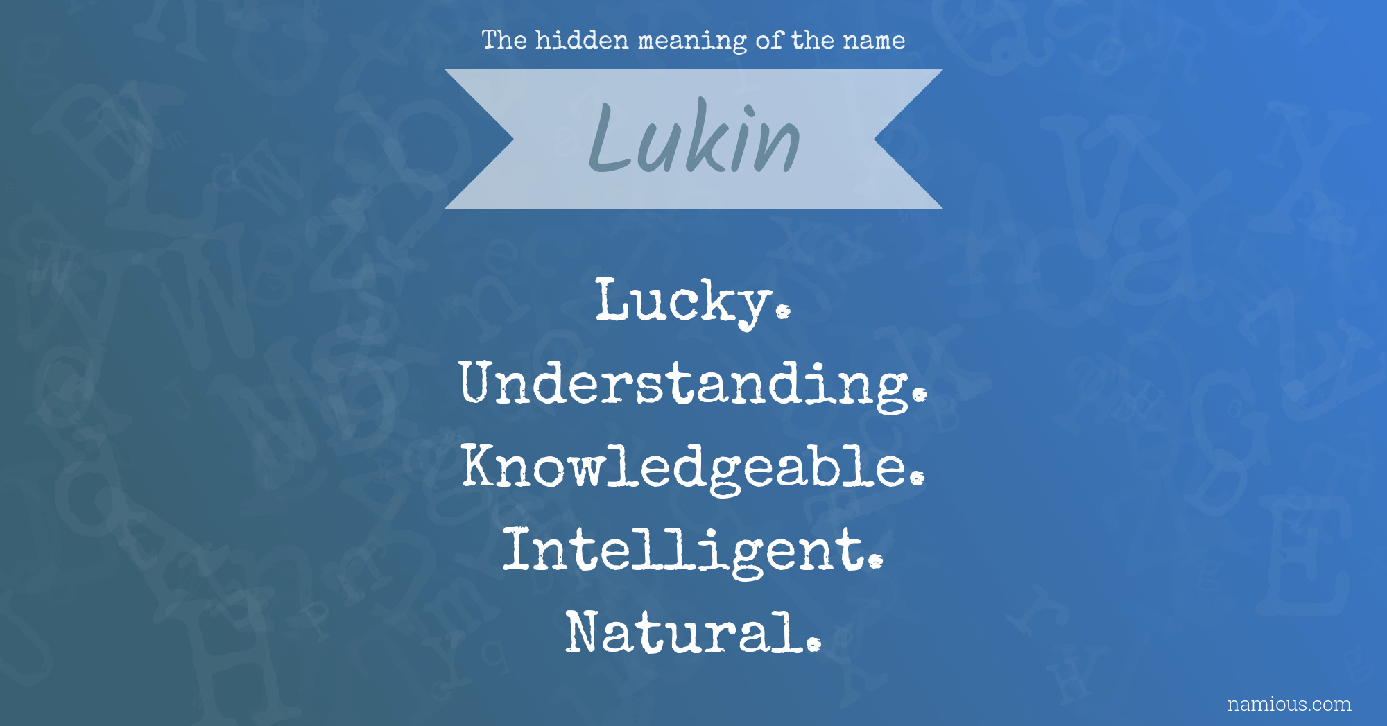 The hidden meaning of the name Lukin