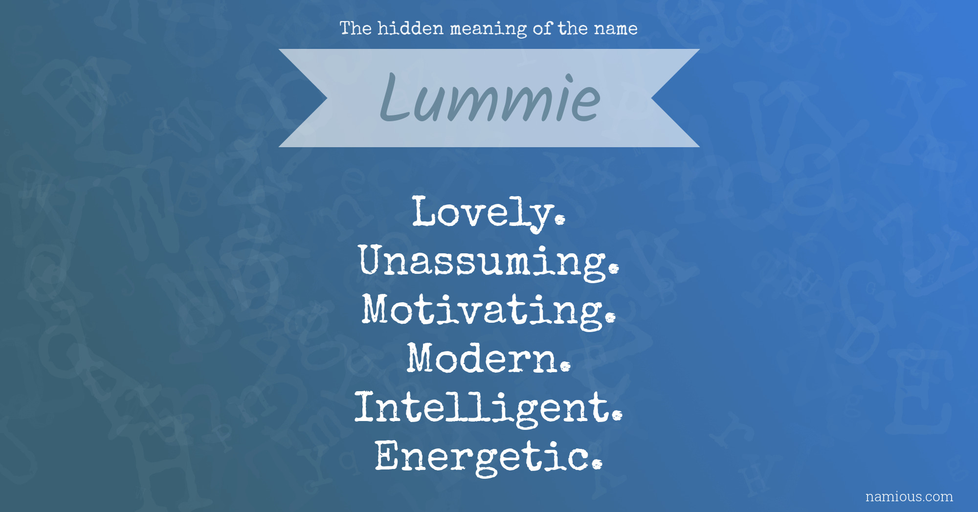 The hidden meaning of the name Lummie