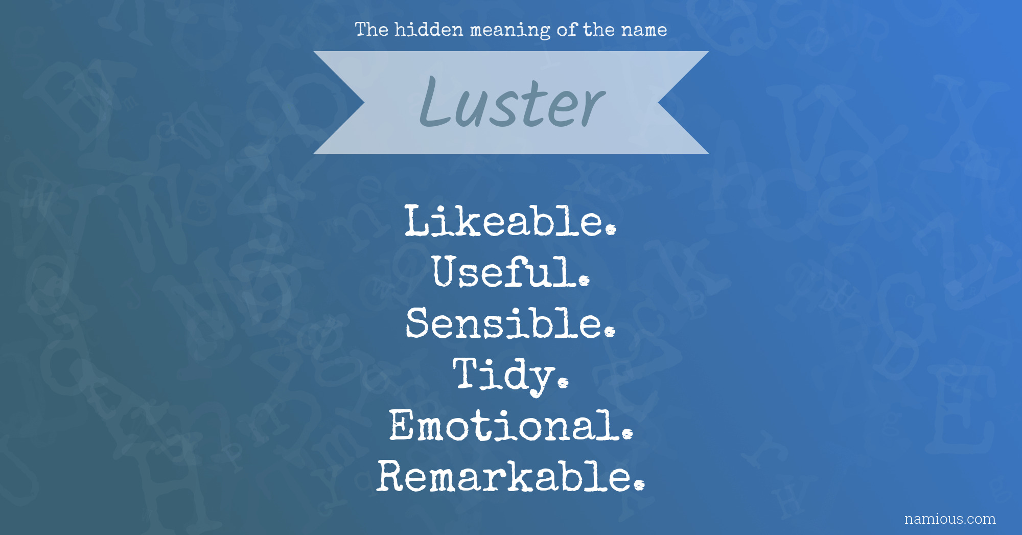 The hidden meaning of the name Luster