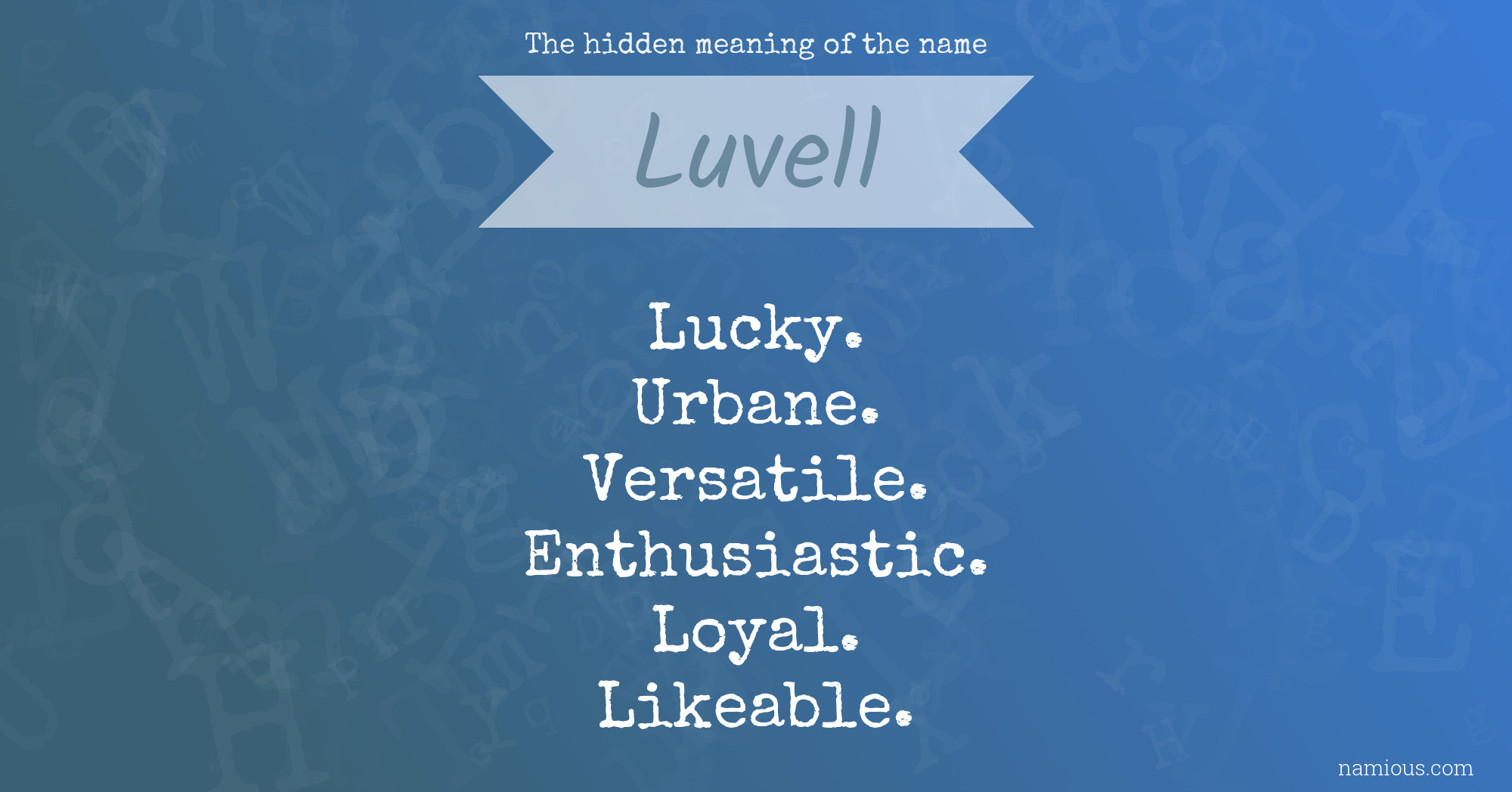 The hidden meaning of the name Luvell