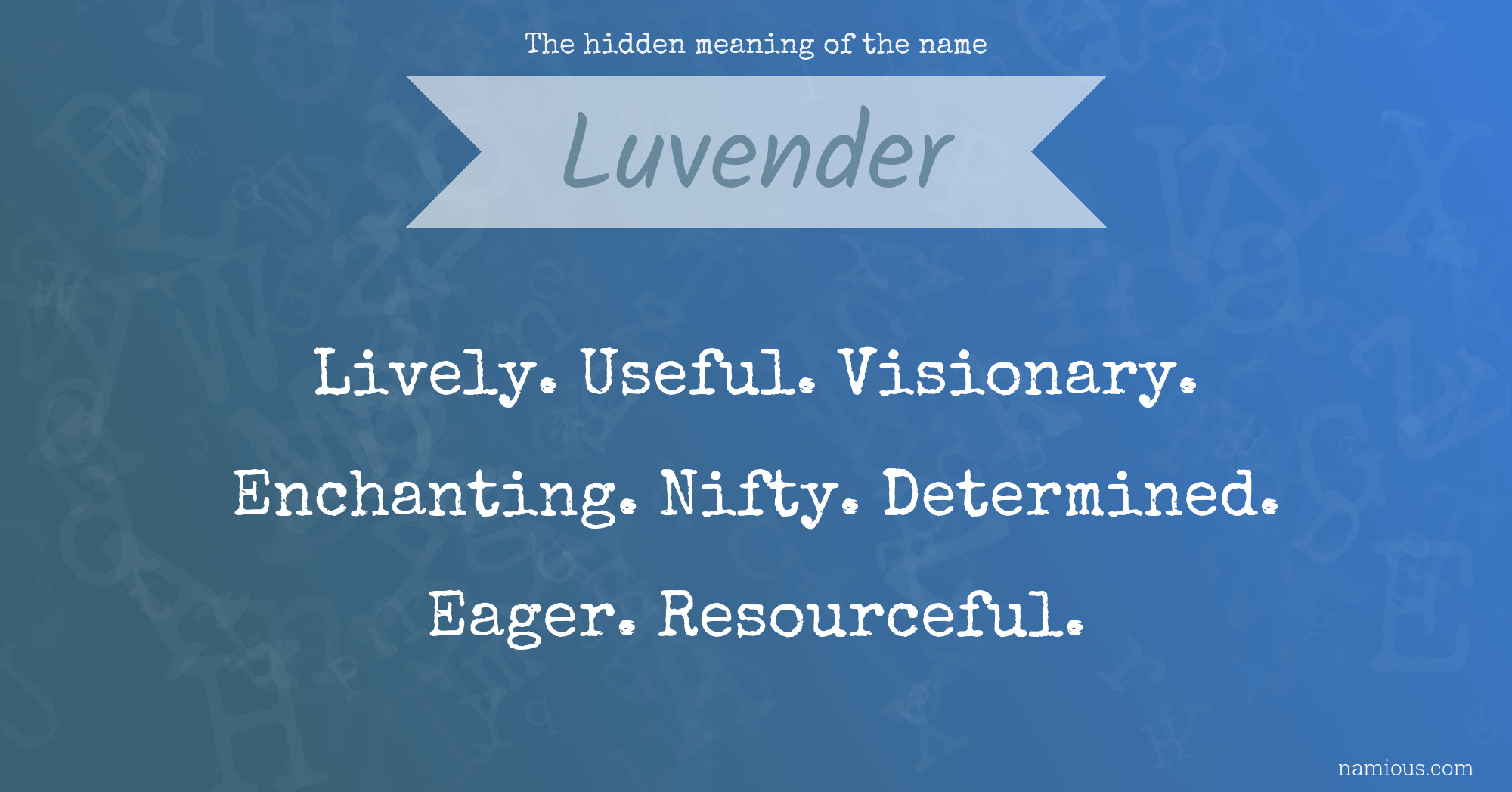 The hidden meaning of the name Luvender