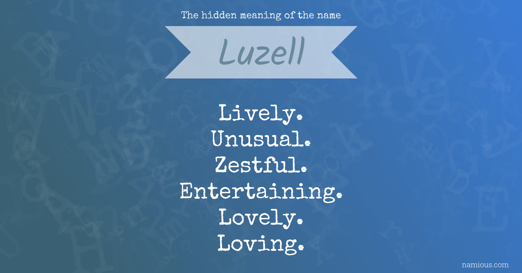 The hidden meaning of the name Luzell