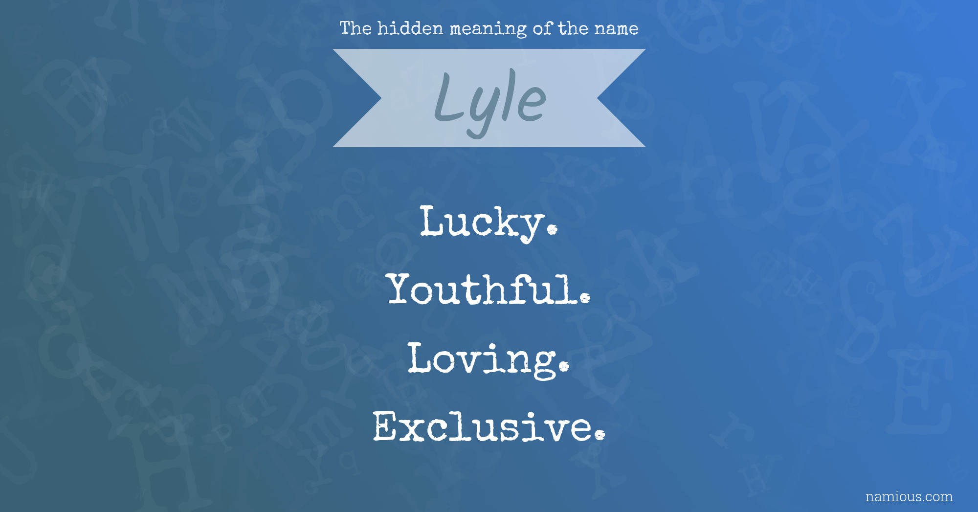 The hidden meaning of the name Lyle