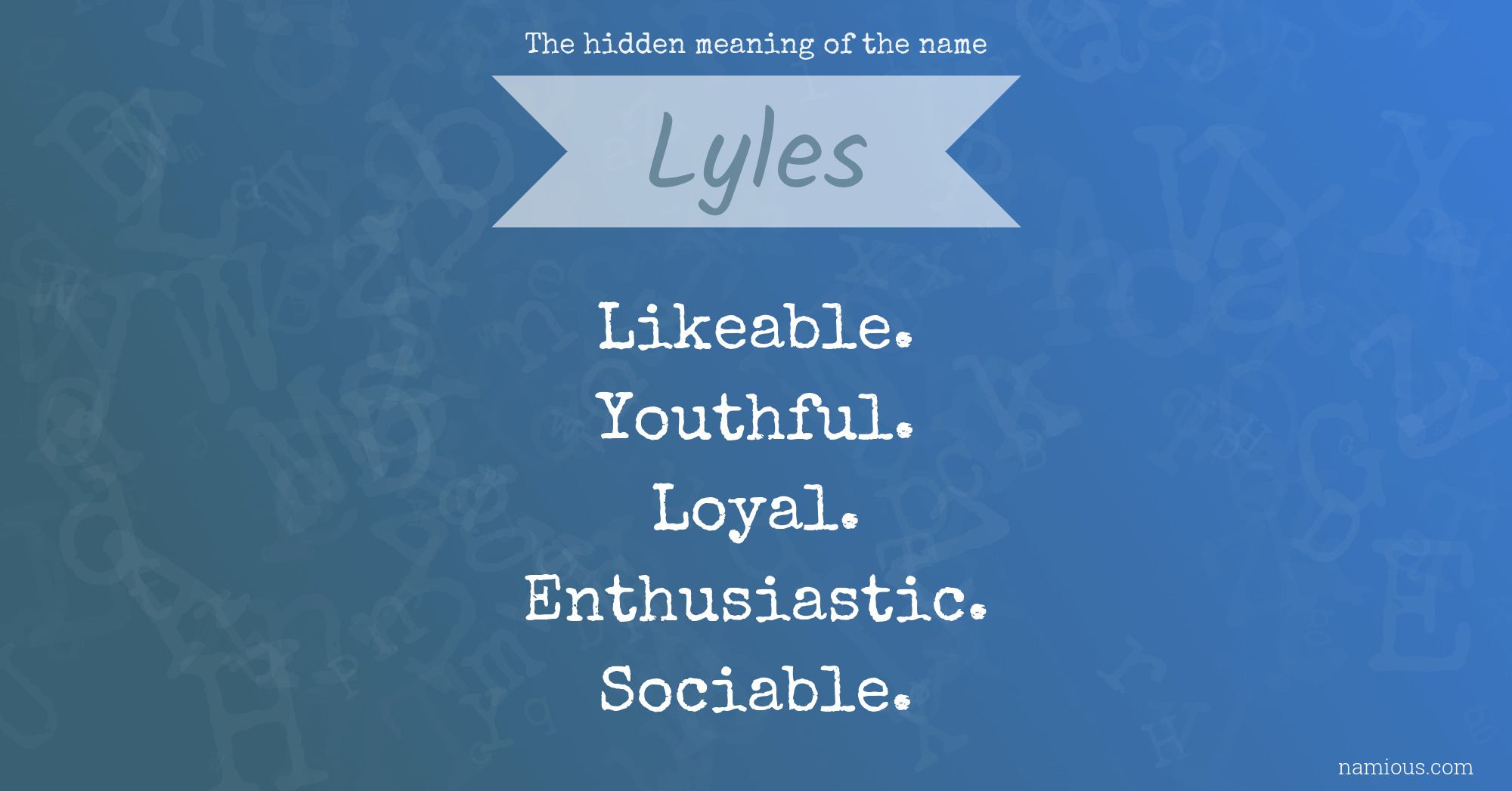 The hidden meaning of the name Lyles