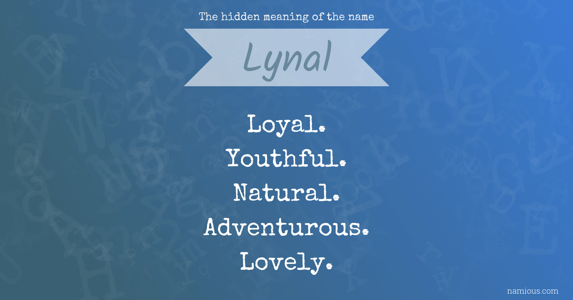 The hidden meaning of the name Lynal