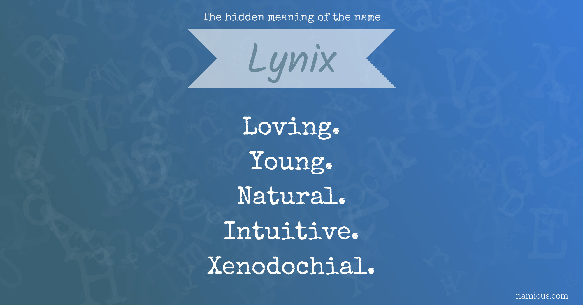 The hidden meaning of the name Lynix