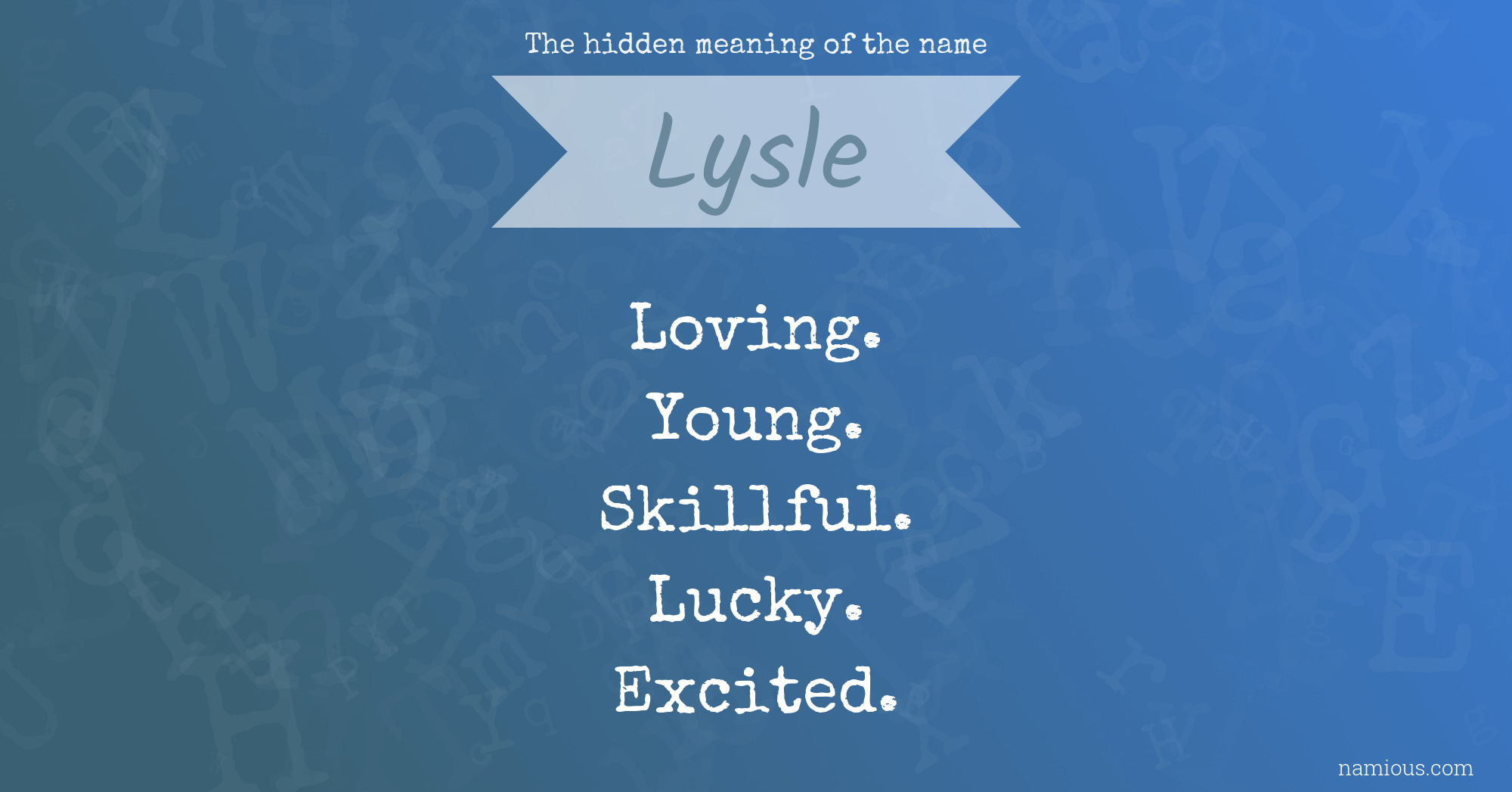 The hidden meaning of the name Lysle