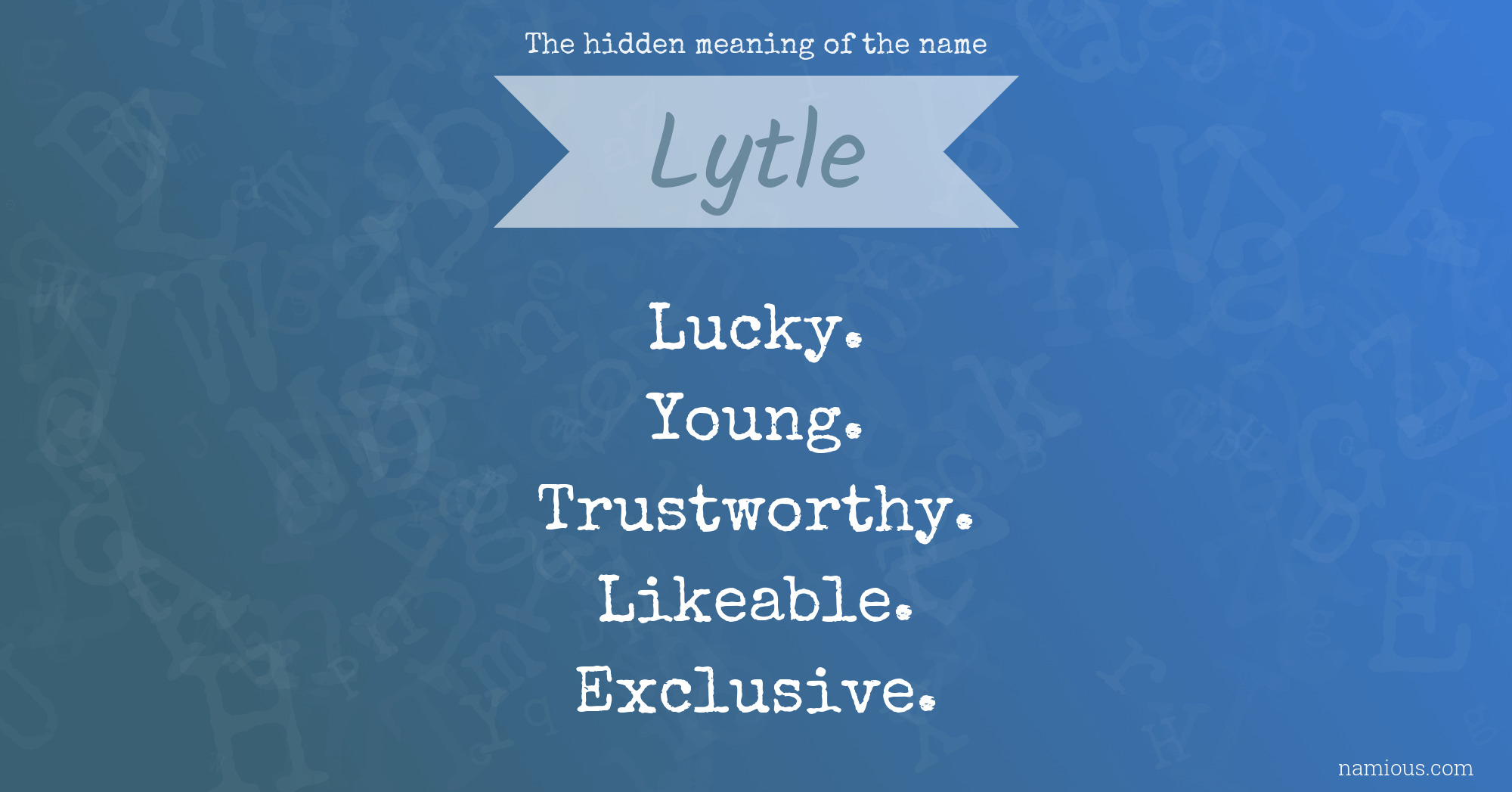 The hidden meaning of the name Lytle