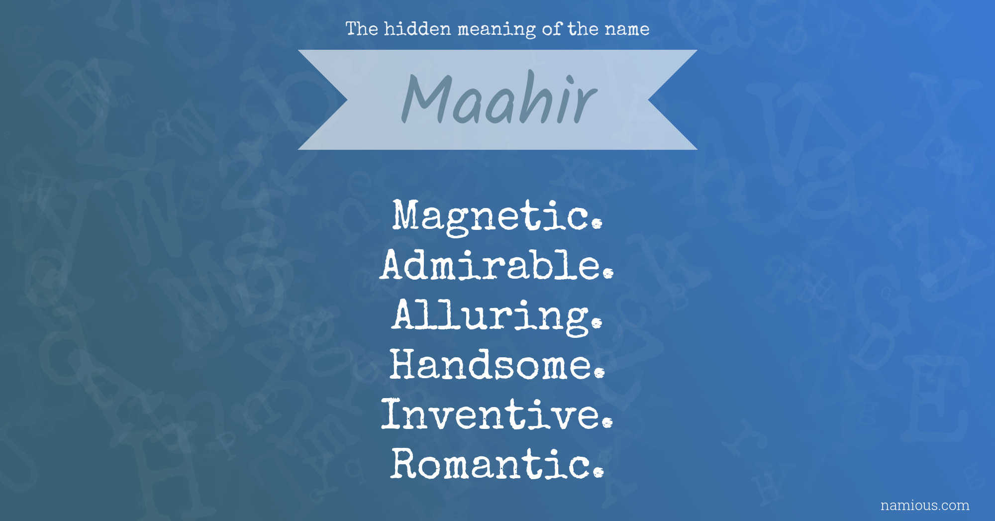 The hidden meaning of the name Maahir