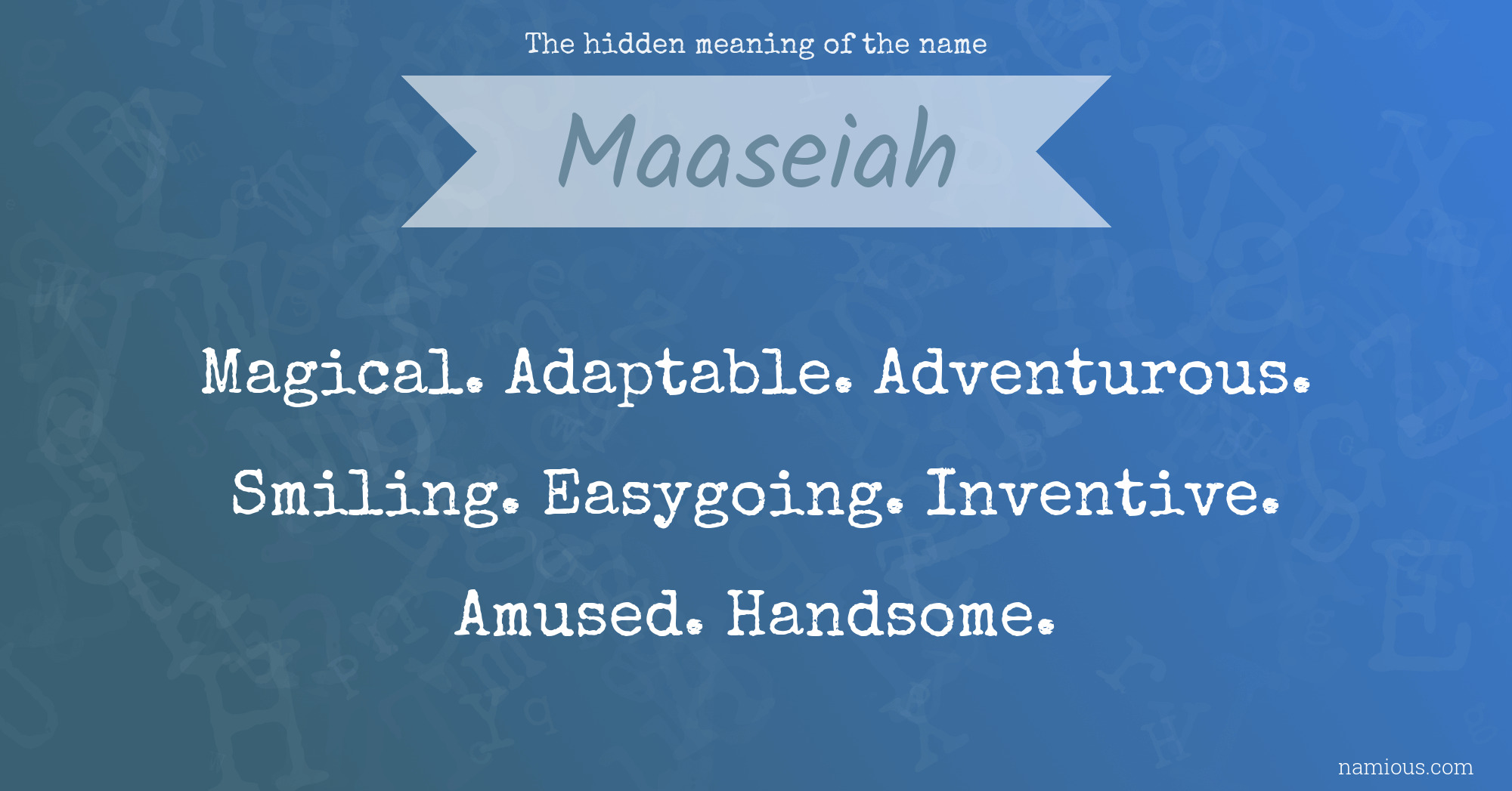 The hidden meaning of the name Maaseiah