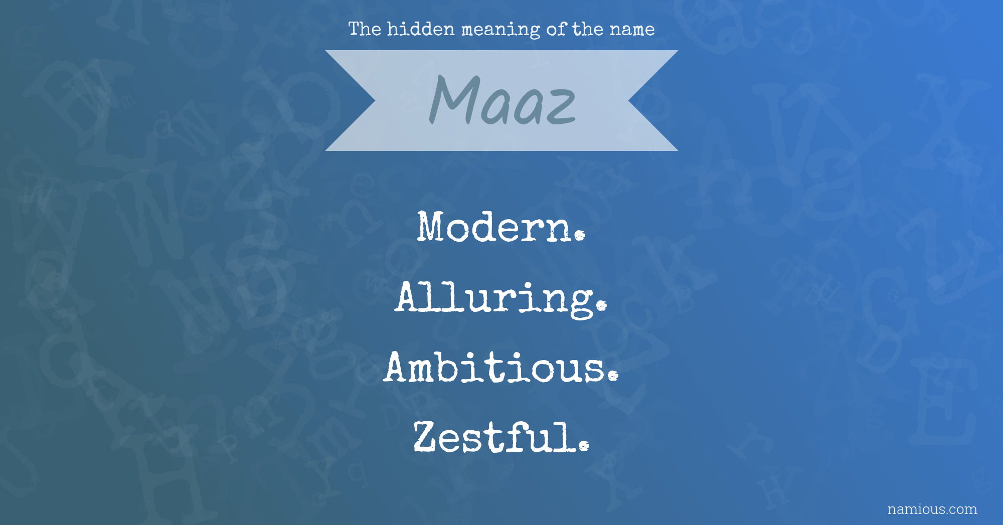 The hidden meaning of the name Maaz