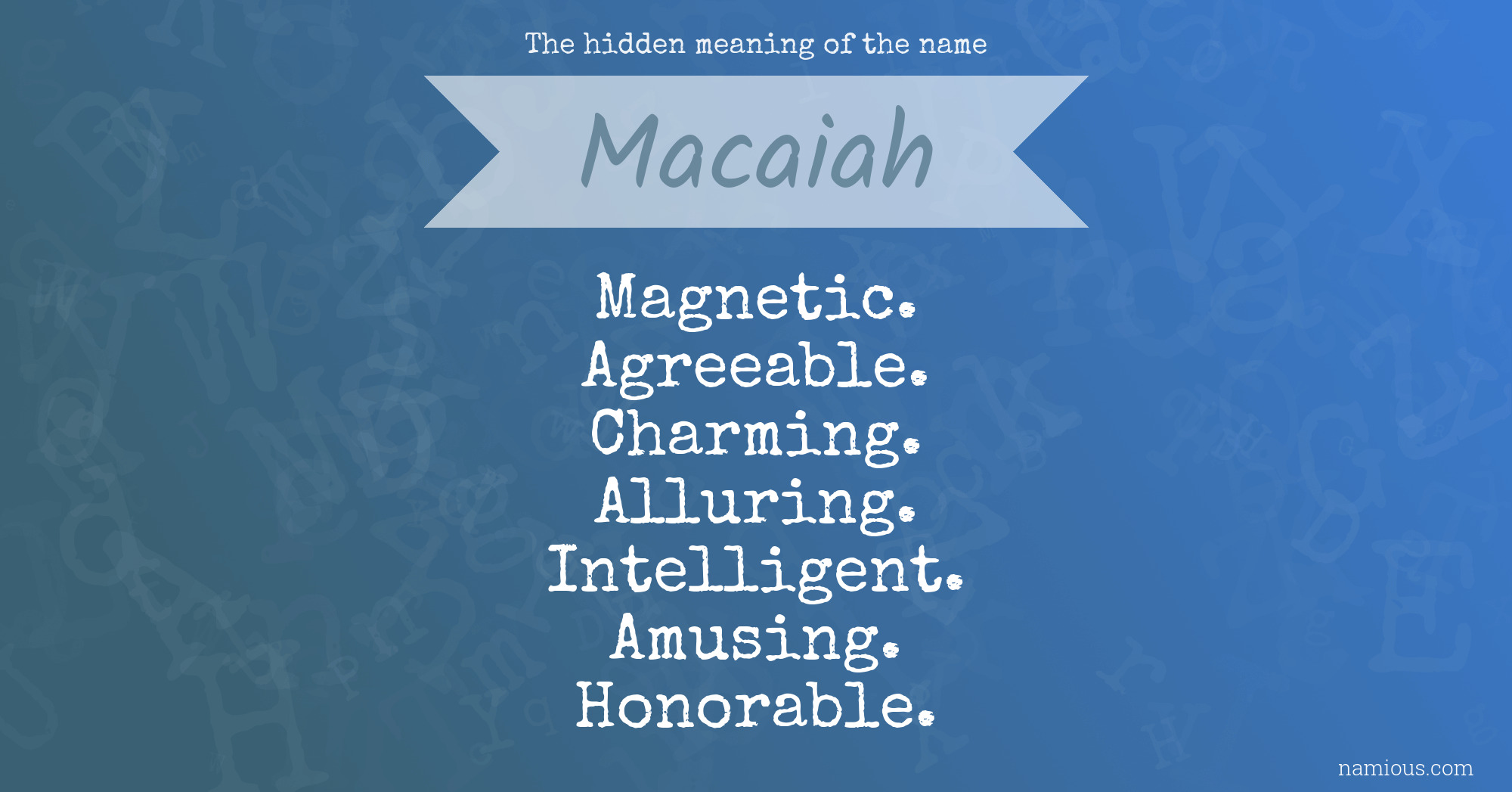 The hidden meaning of the name Macaiah