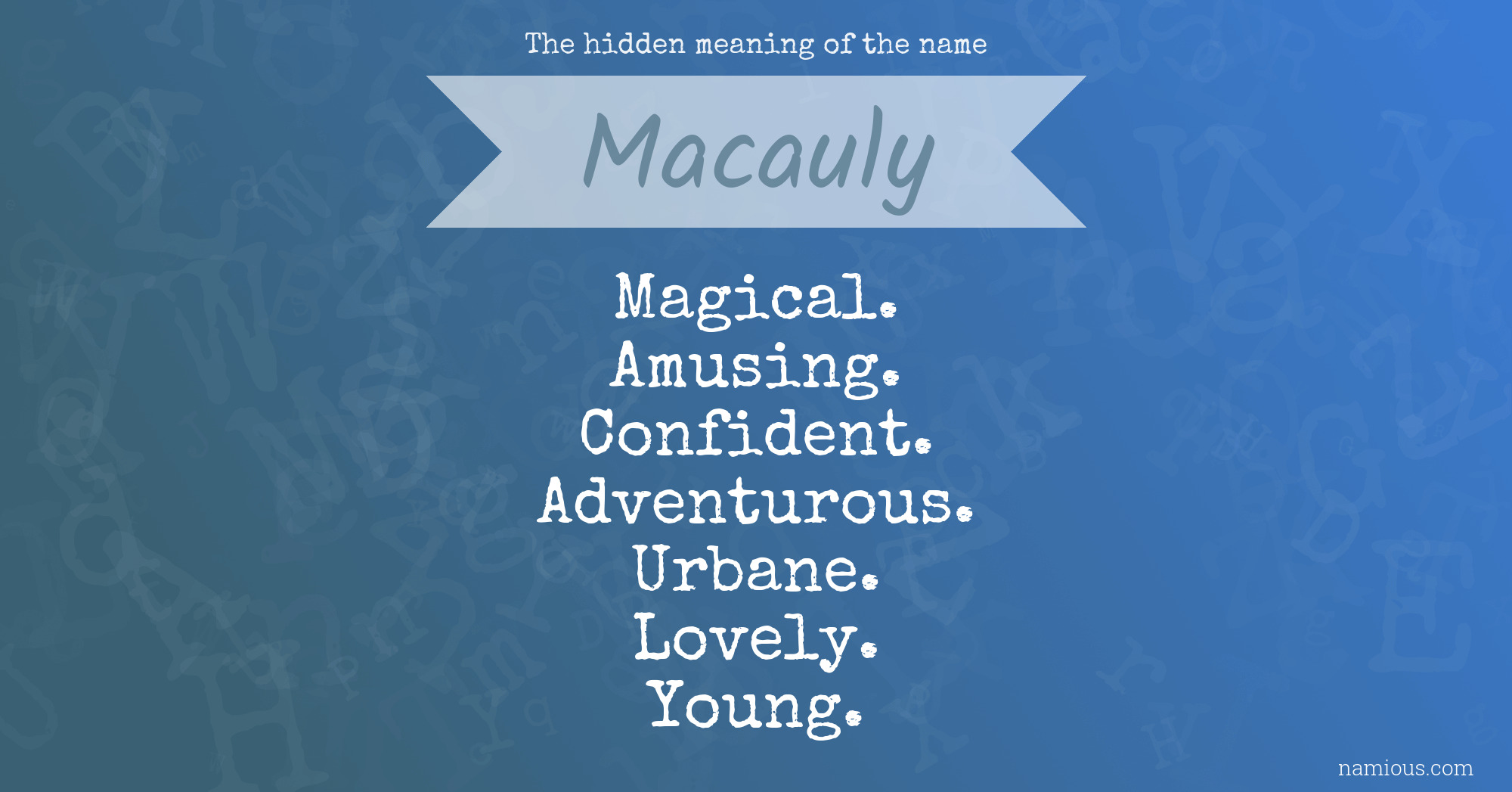 The hidden meaning of the name Macauly