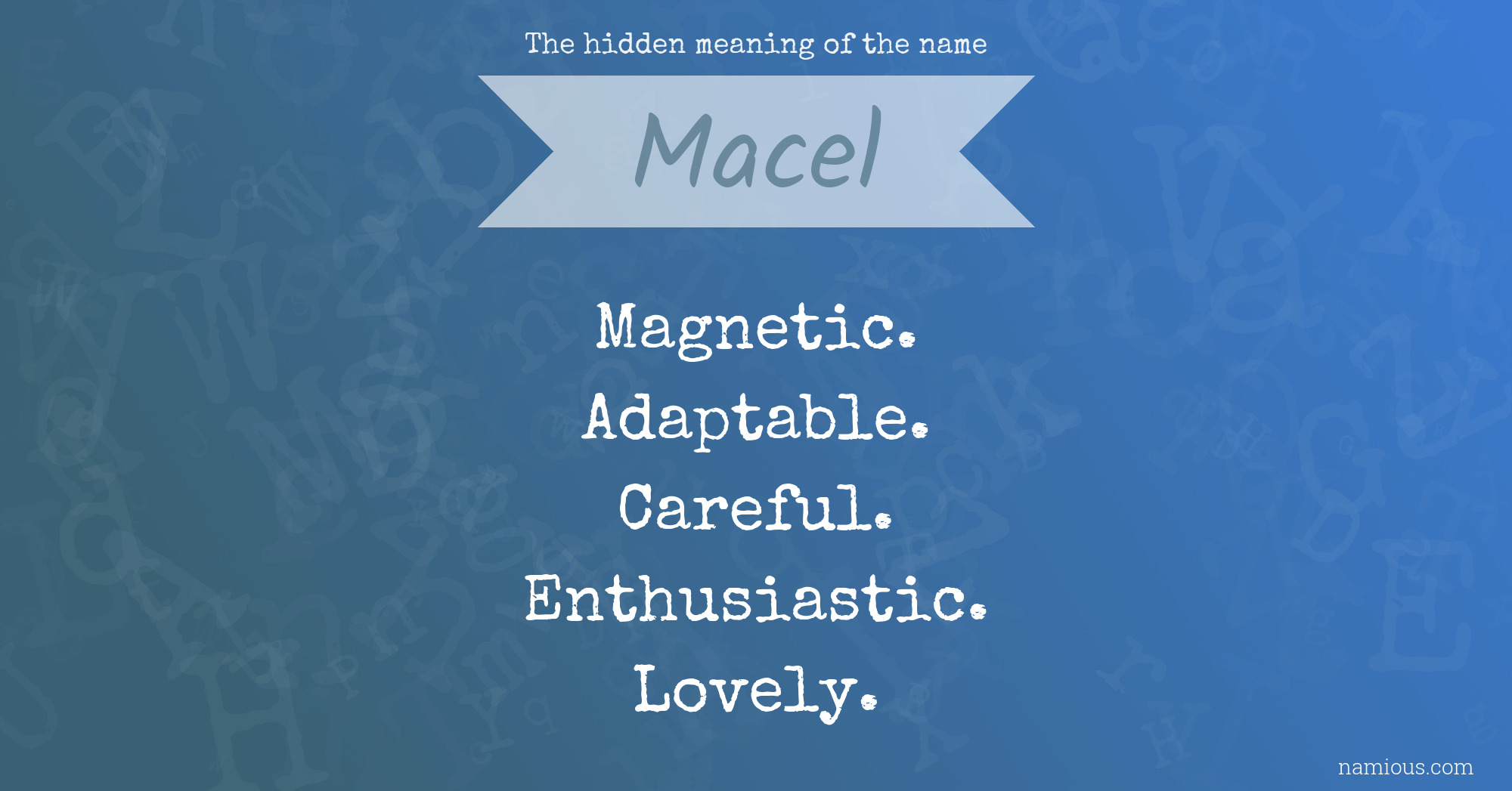 The hidden meaning of the name Macel