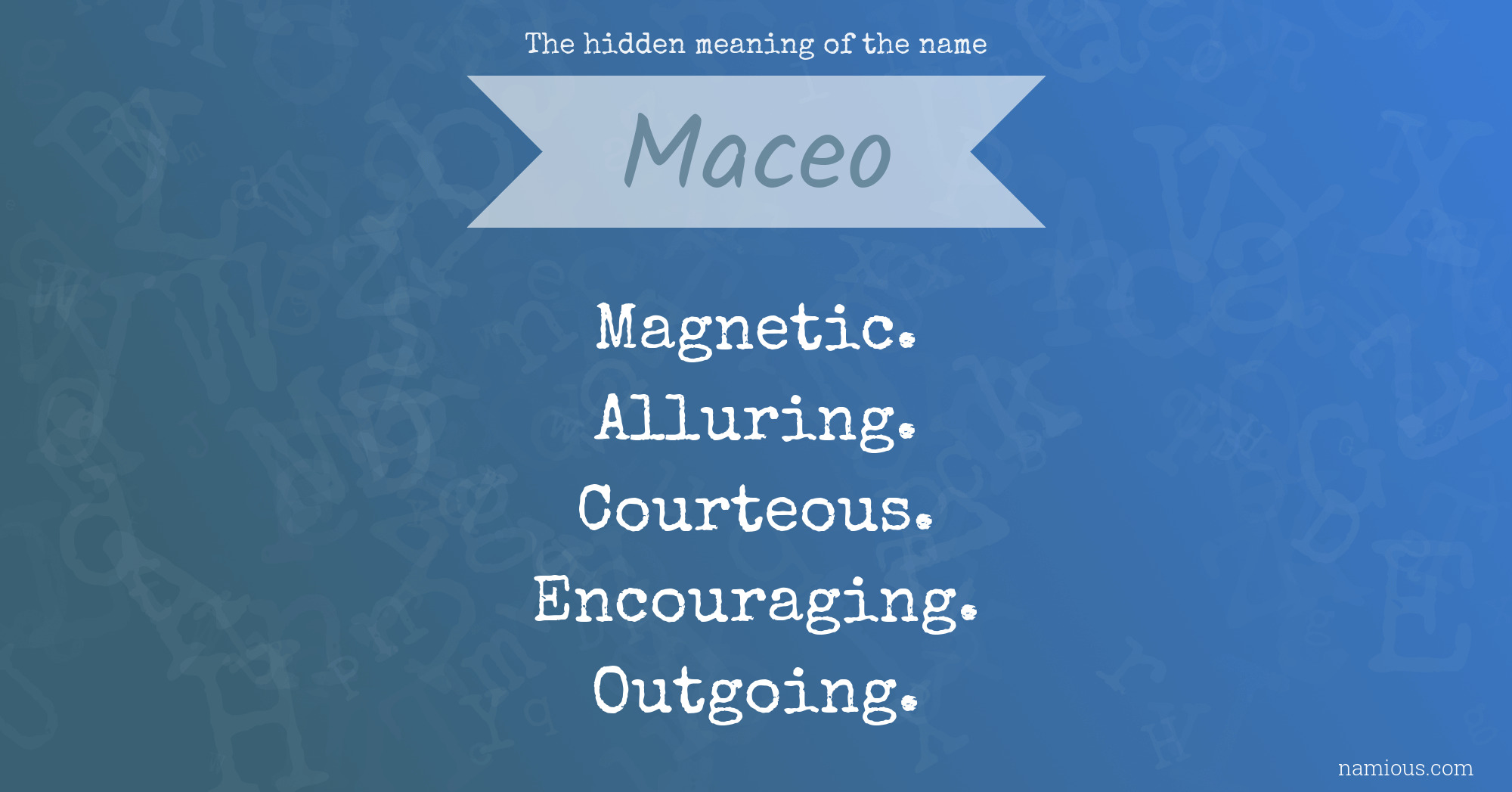 The hidden meaning of the name Maceo