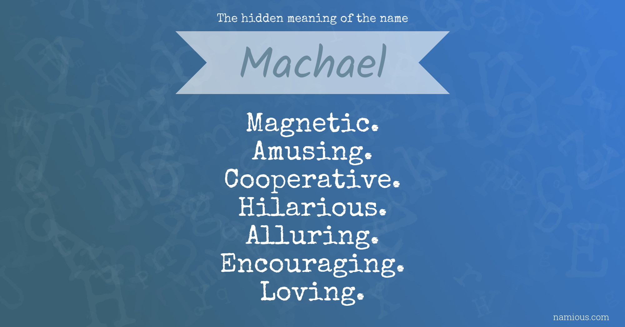 The hidden meaning of the name Machael