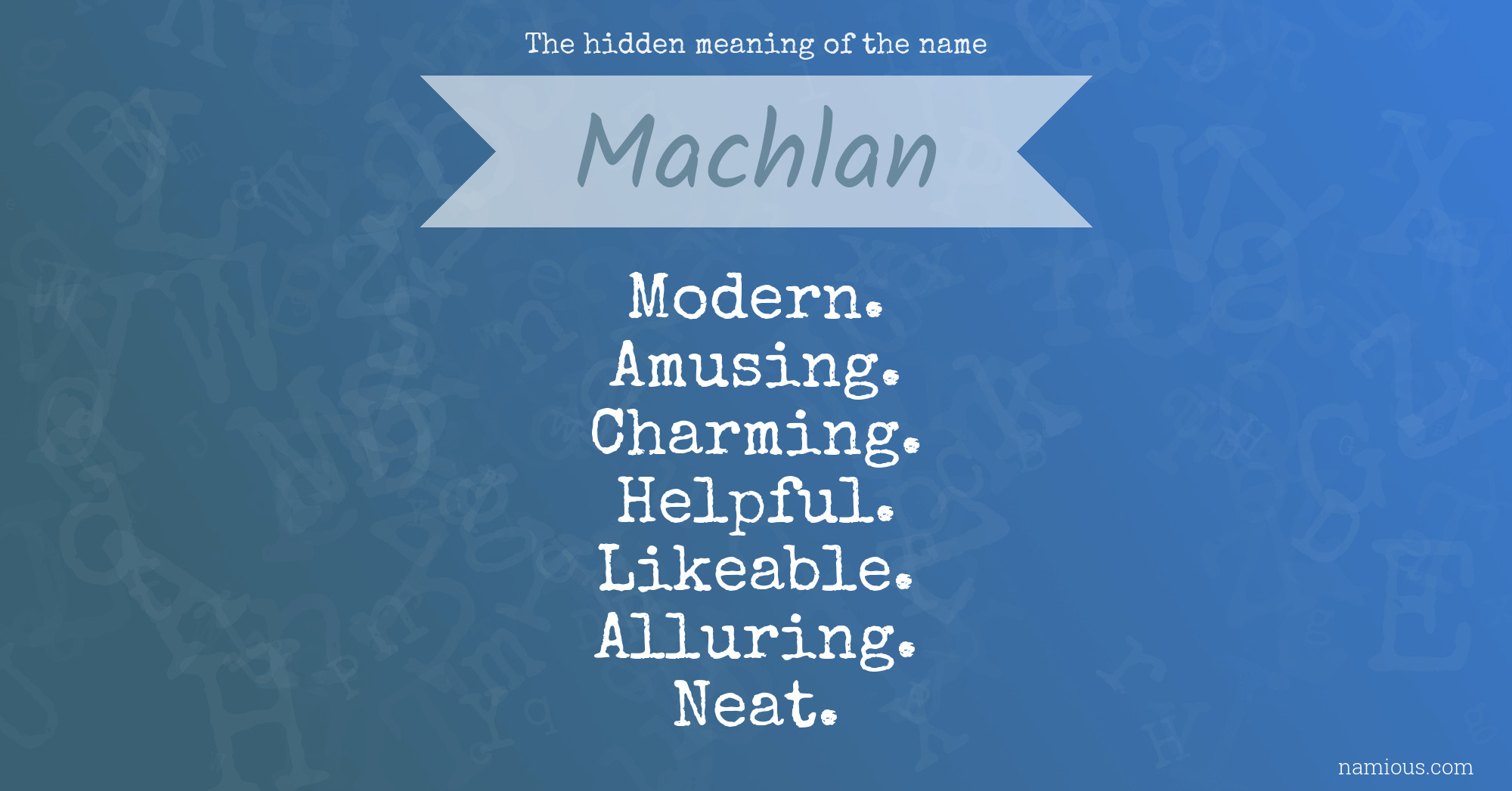 The hidden meaning of the name Machlan