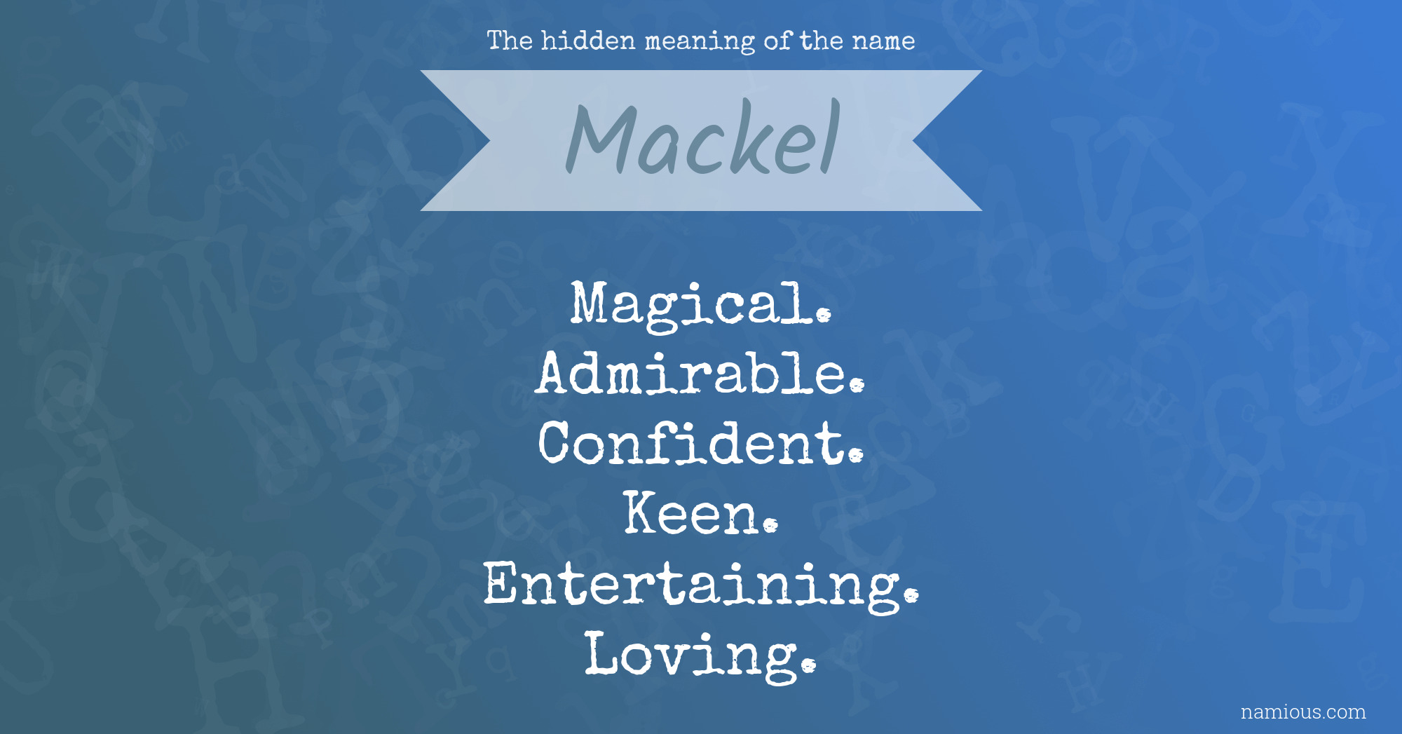 The hidden meaning of the name Mackel