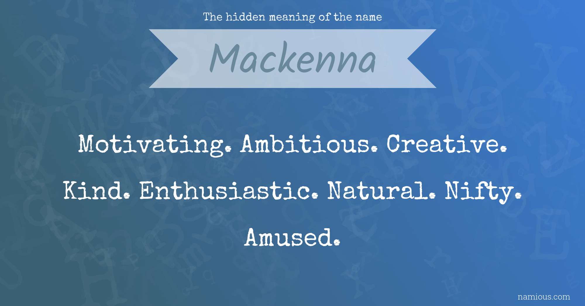 The hidden meaning of the name Mackenna