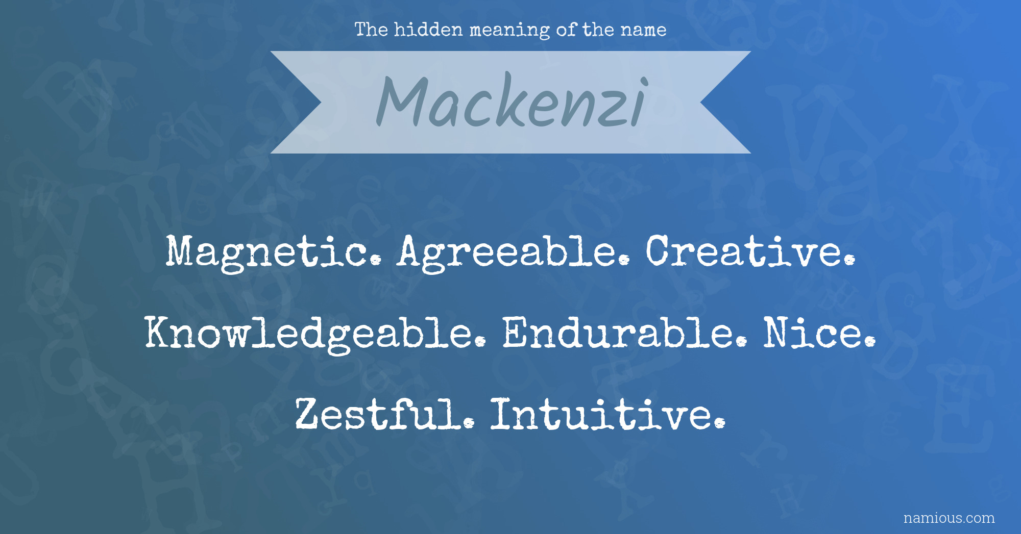 The hidden meaning of the name Mackenzi