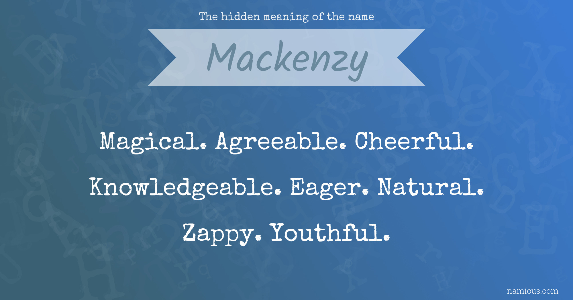 The hidden meaning of the name Mackenzy