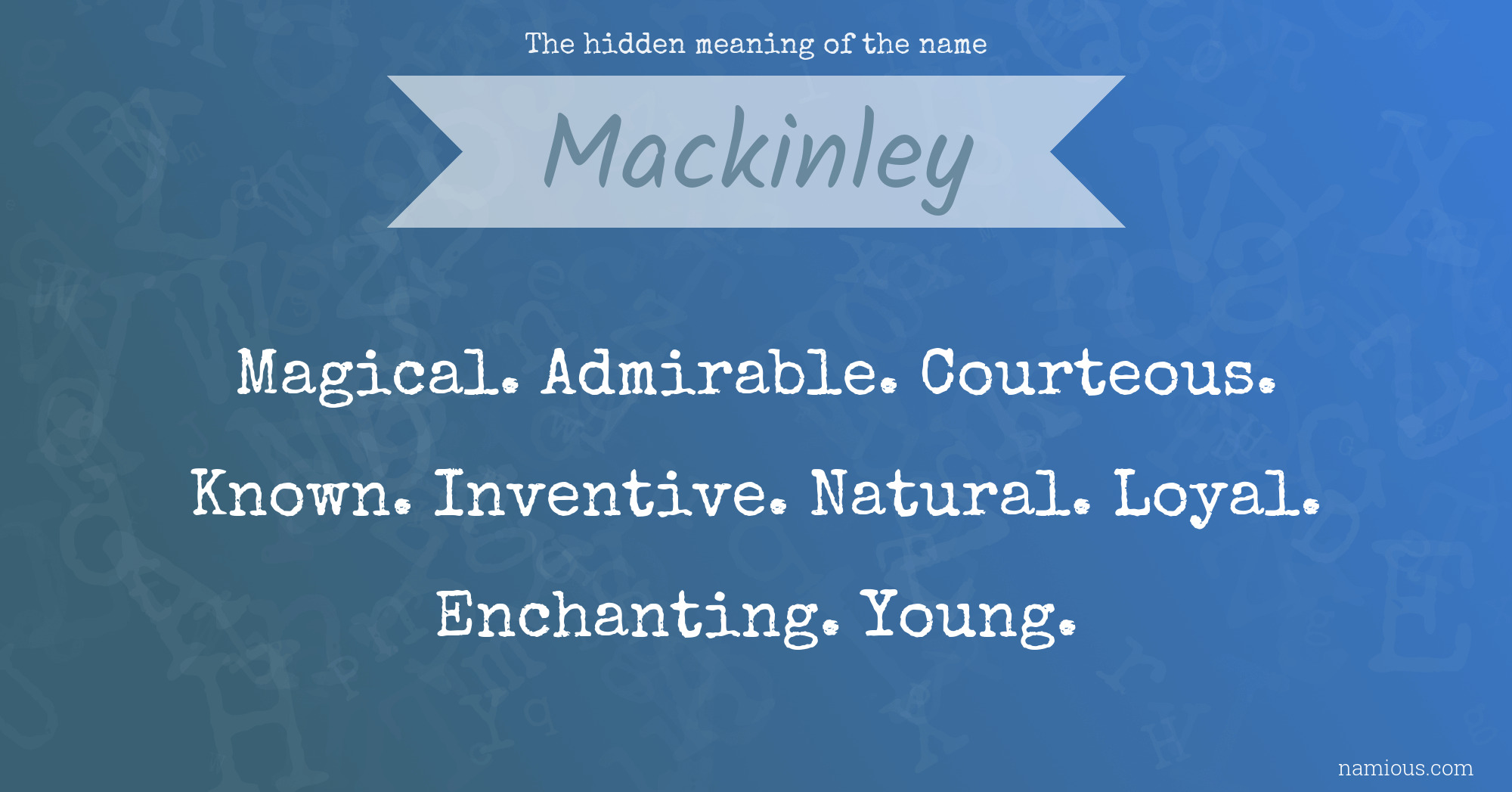 The hidden meaning of the name Mackinley