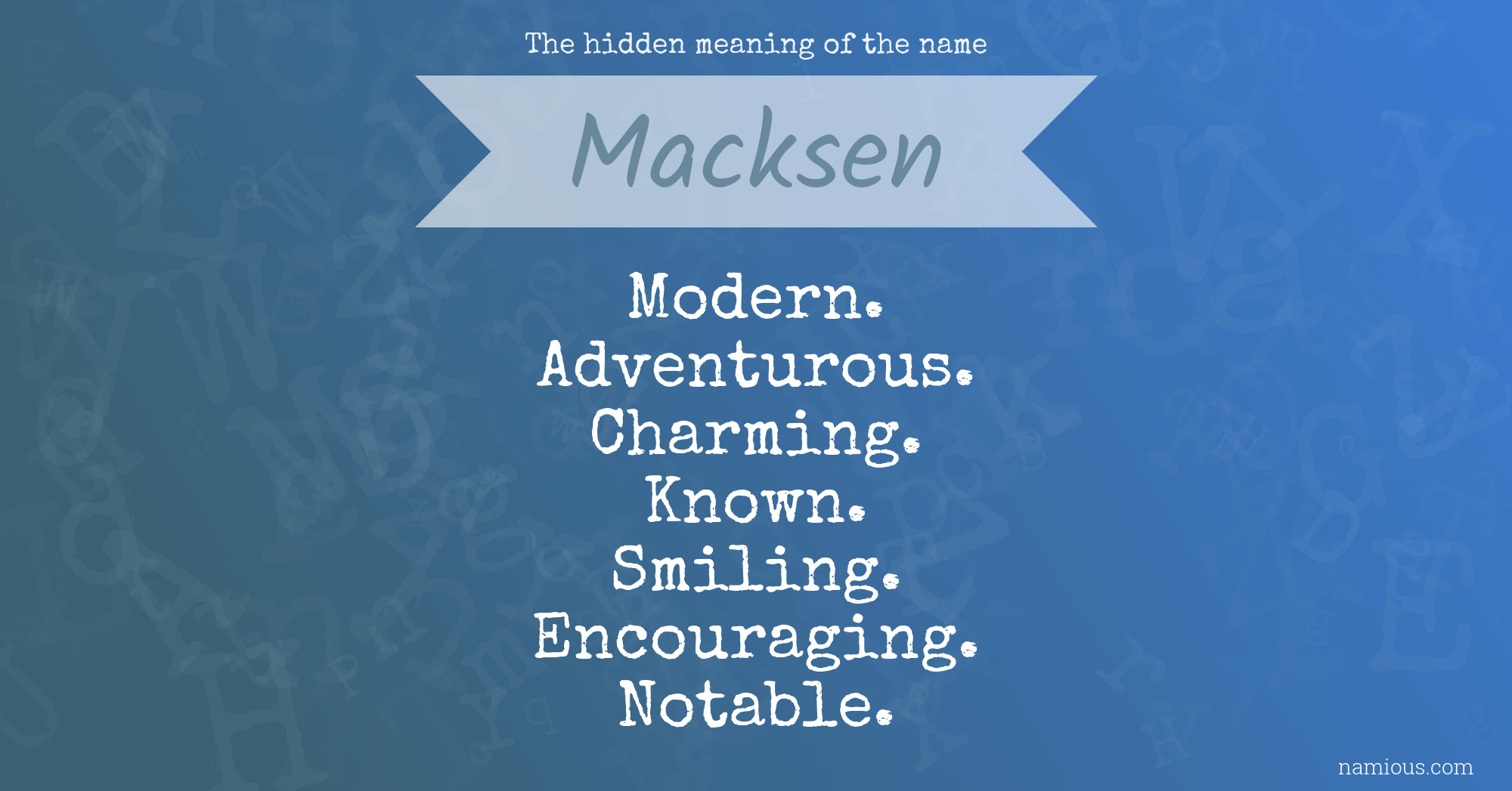 The hidden meaning of the name Macksen