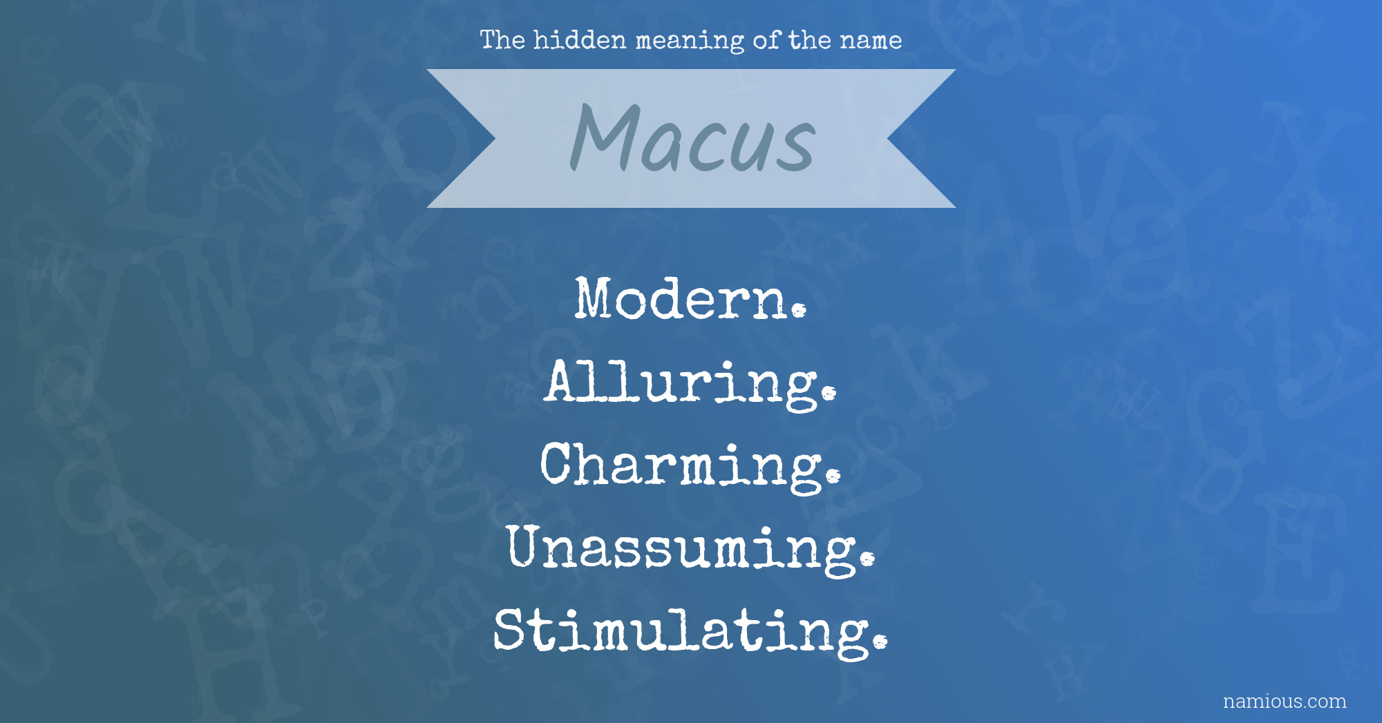 The hidden meaning of the name Macus