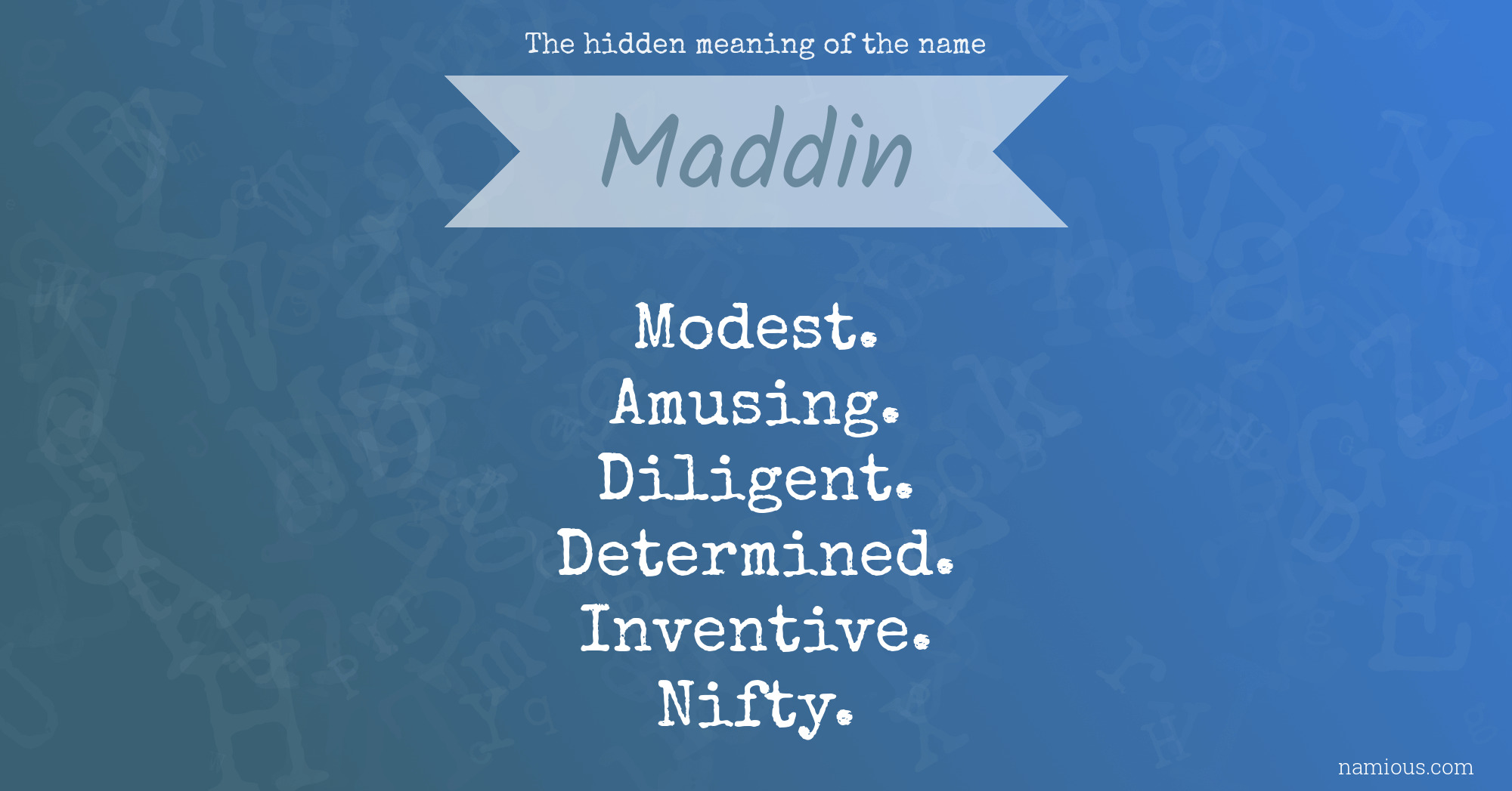 The hidden meaning of the name Maddin