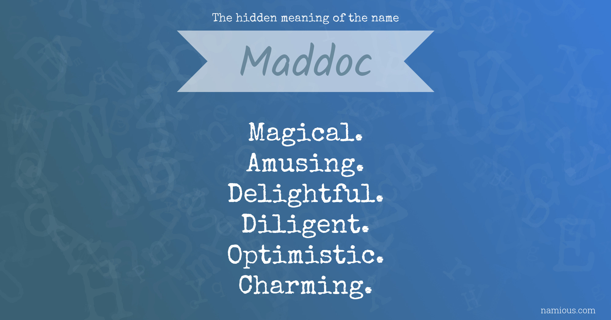 The hidden meaning of the name Maddoc