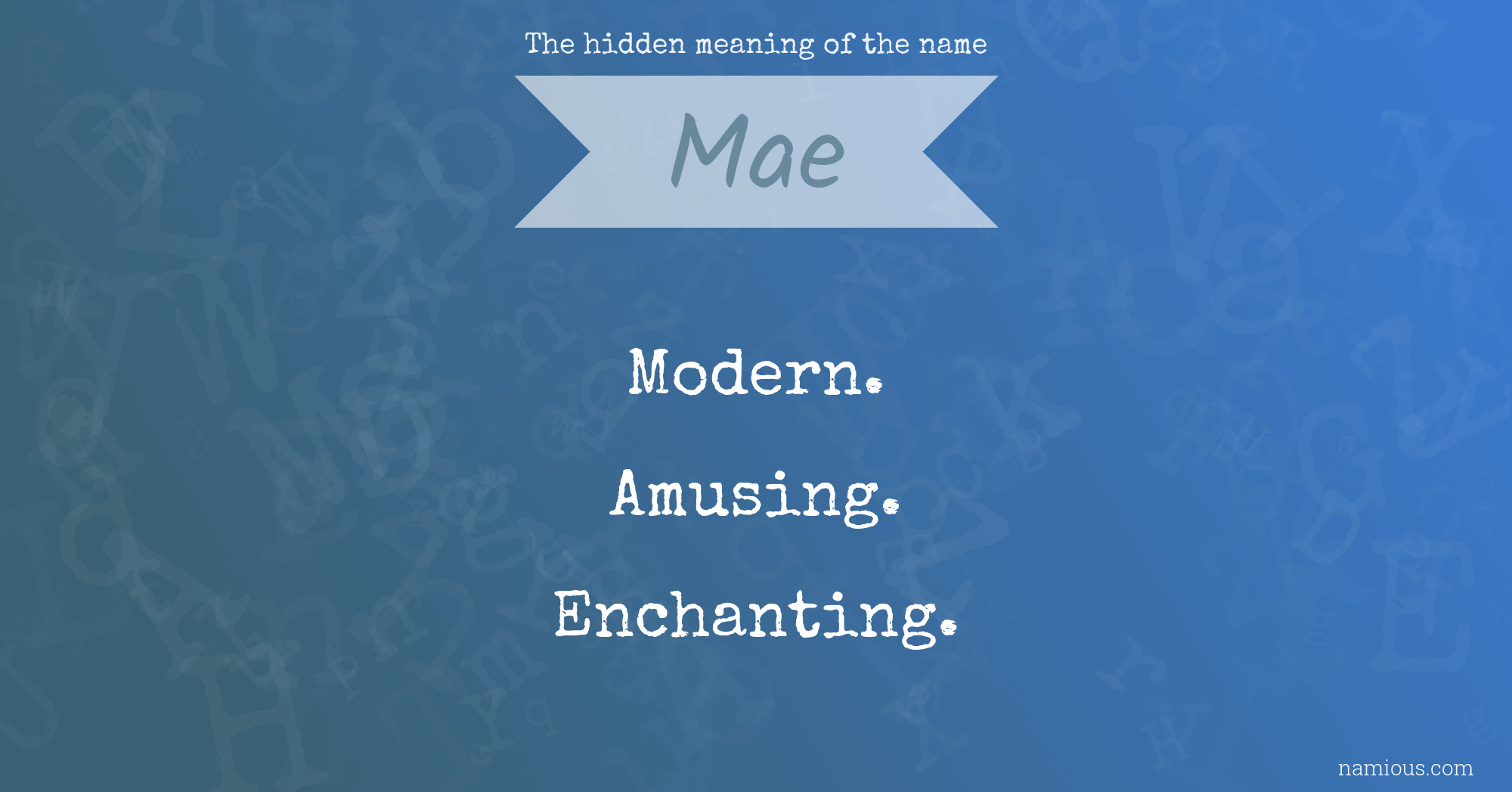 The hidden meaning of the name Mae