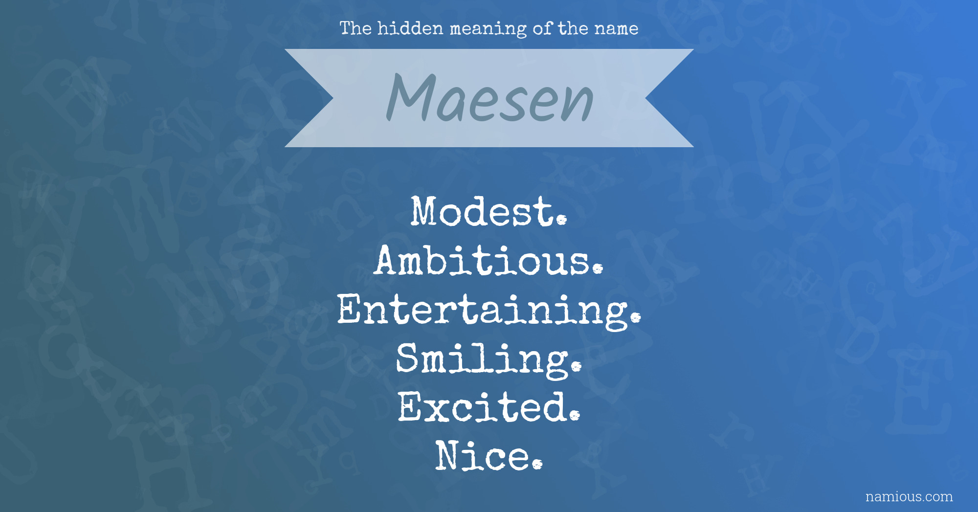 The hidden meaning of the name Maesen