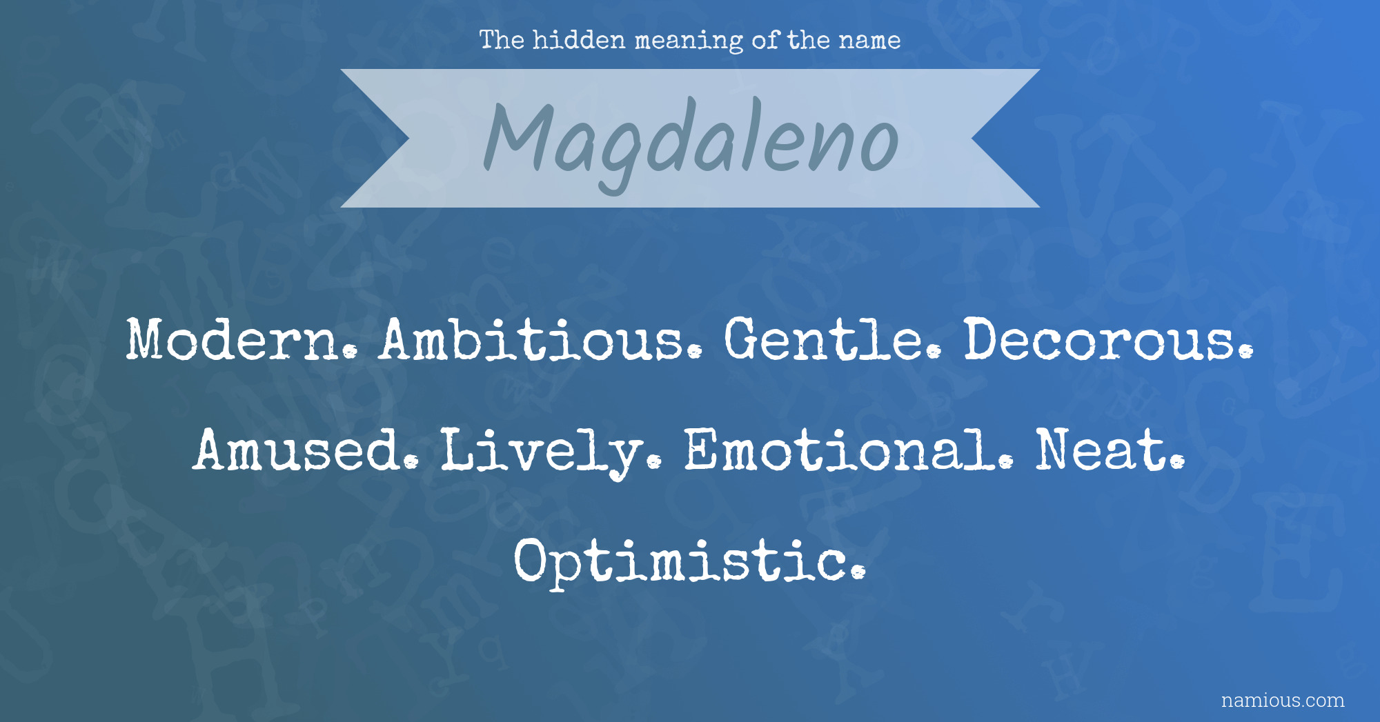 The hidden meaning of the name Magdaleno