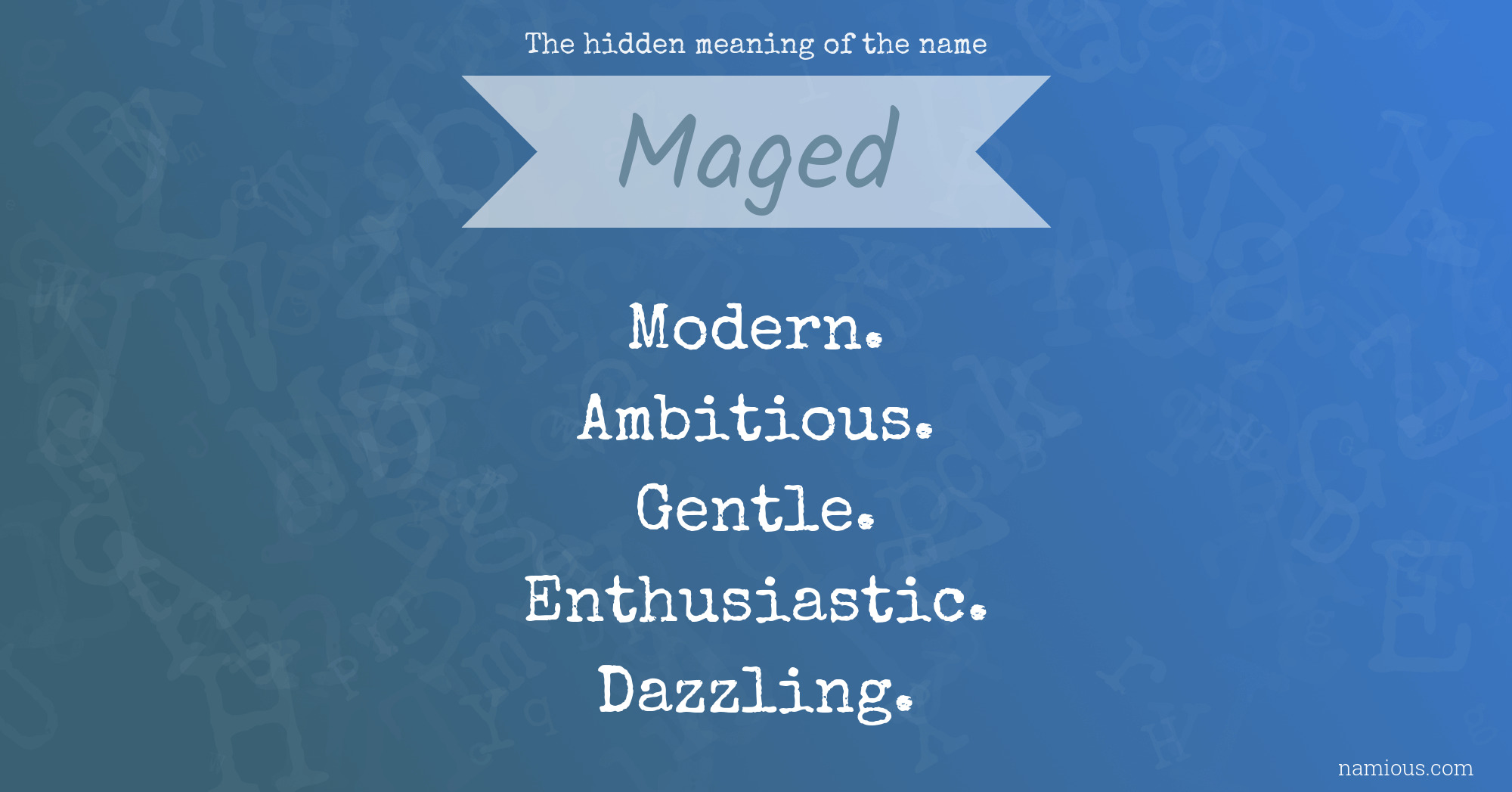 The hidden meaning of the name Maged