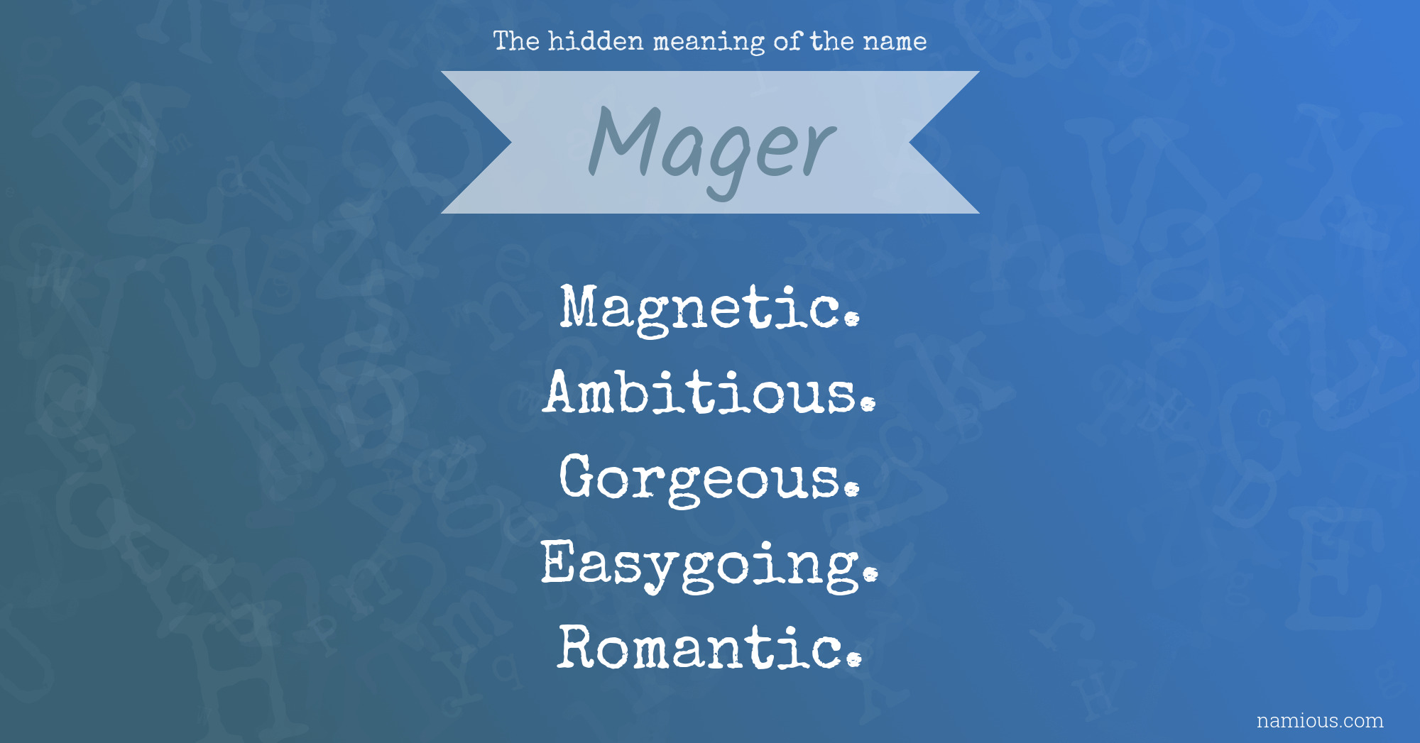 The hidden meaning of the name Mager