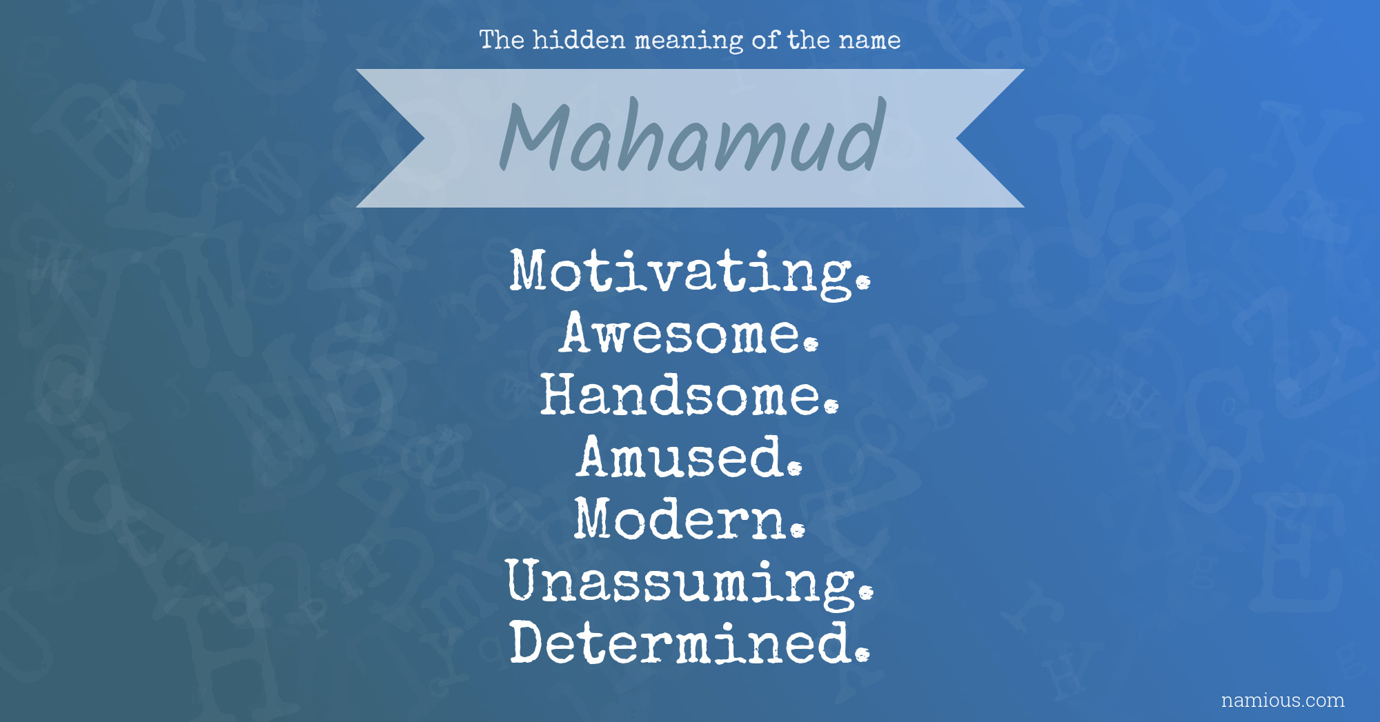 The hidden meaning of the name Mahamud