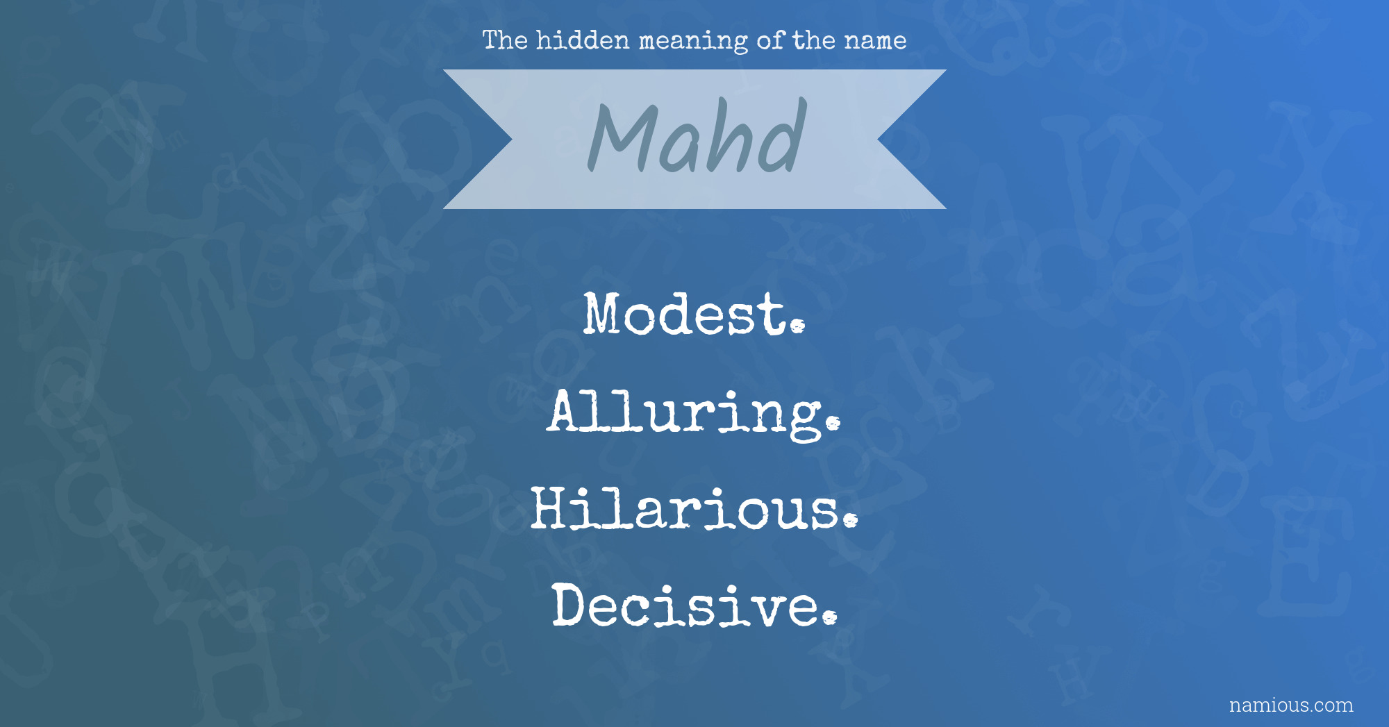 The hidden meaning of the name Mahd