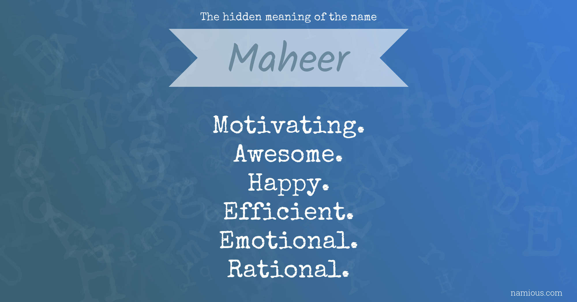 The hidden meaning of the name Maheer